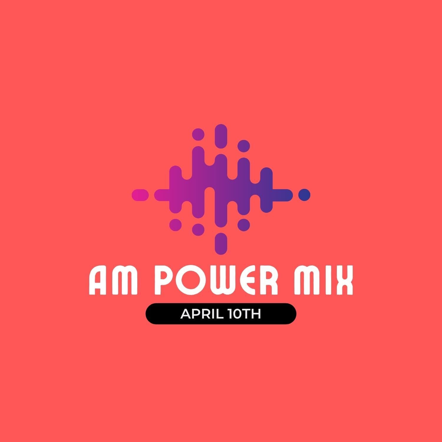 AM Power Mix April 10th - Scratch Master cover