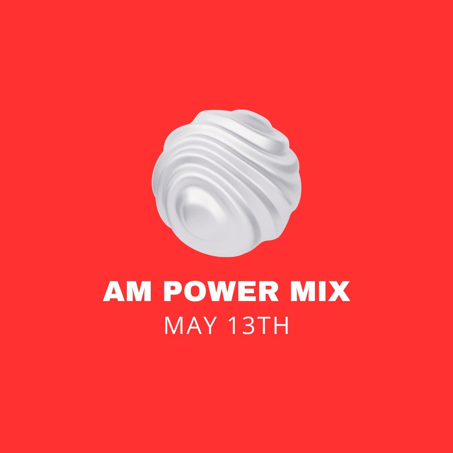 AM Power Mix May 13th — Scratch Master cover