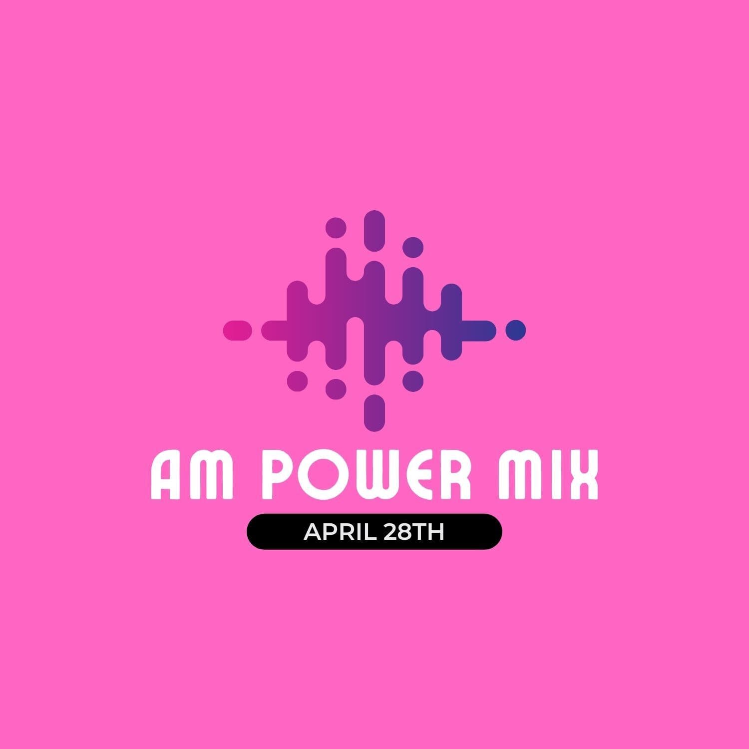 AM Power Mix April 28th — Scratch Master cover