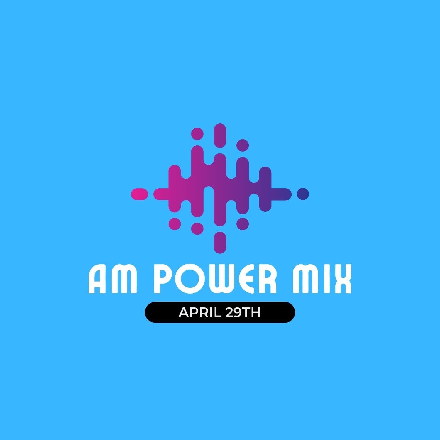 AM Power Mix April 29th — Scratch Master cover