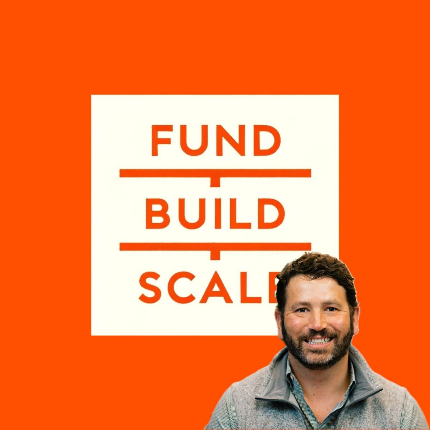 Vouch CEO Sam Hodges on Mitigating Startup Risk and Maximizing Growth - Fund/Build/Scale cover