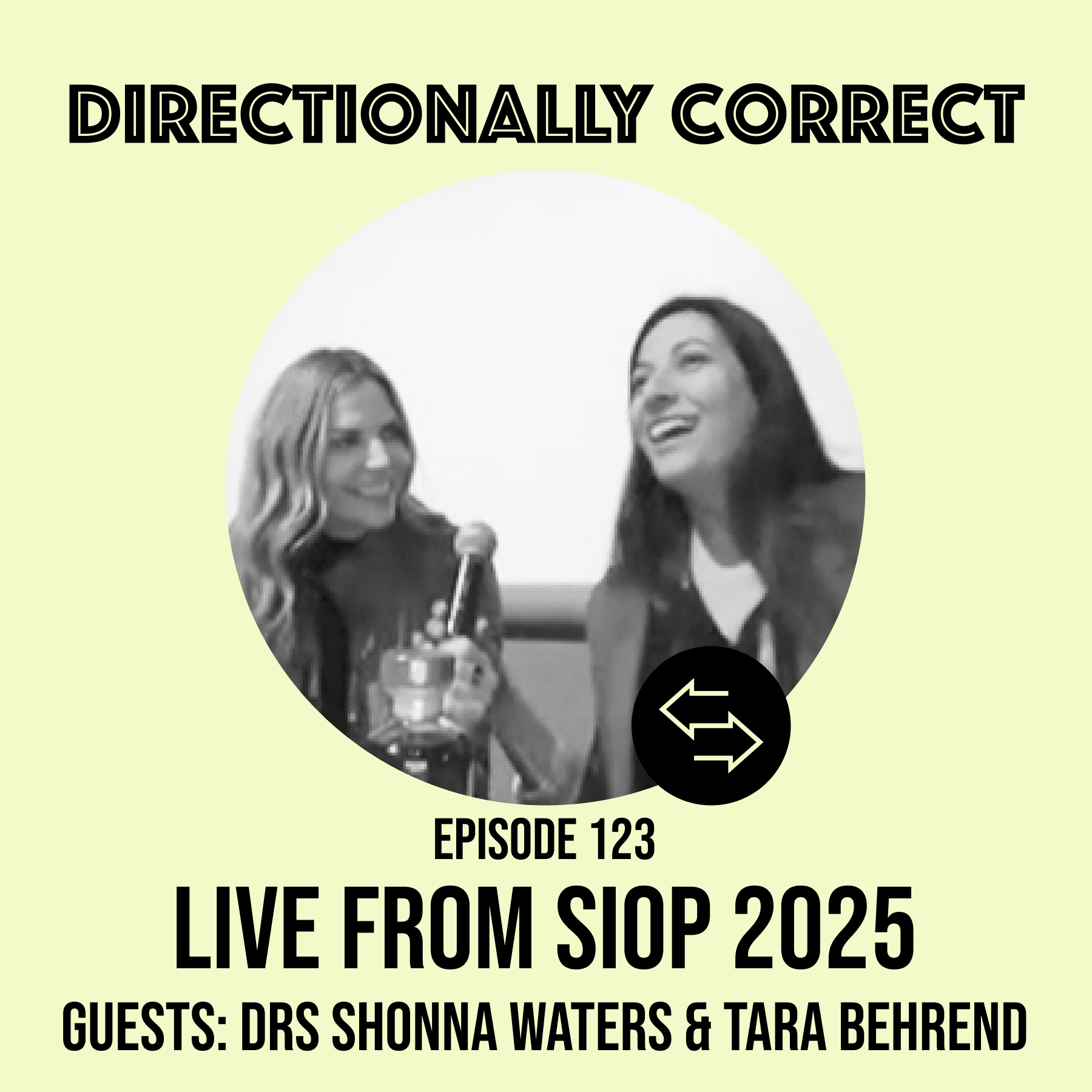 #123 - Shonna Waters & Tara Behrend - LIVE from SIOP 2025 — Directionally Correct, A People Analytics Podcast cover