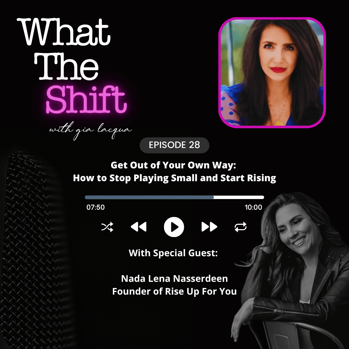 Get Out of Your Own Way: How to Stop Playing Small and Start Rising - What The Shift cover