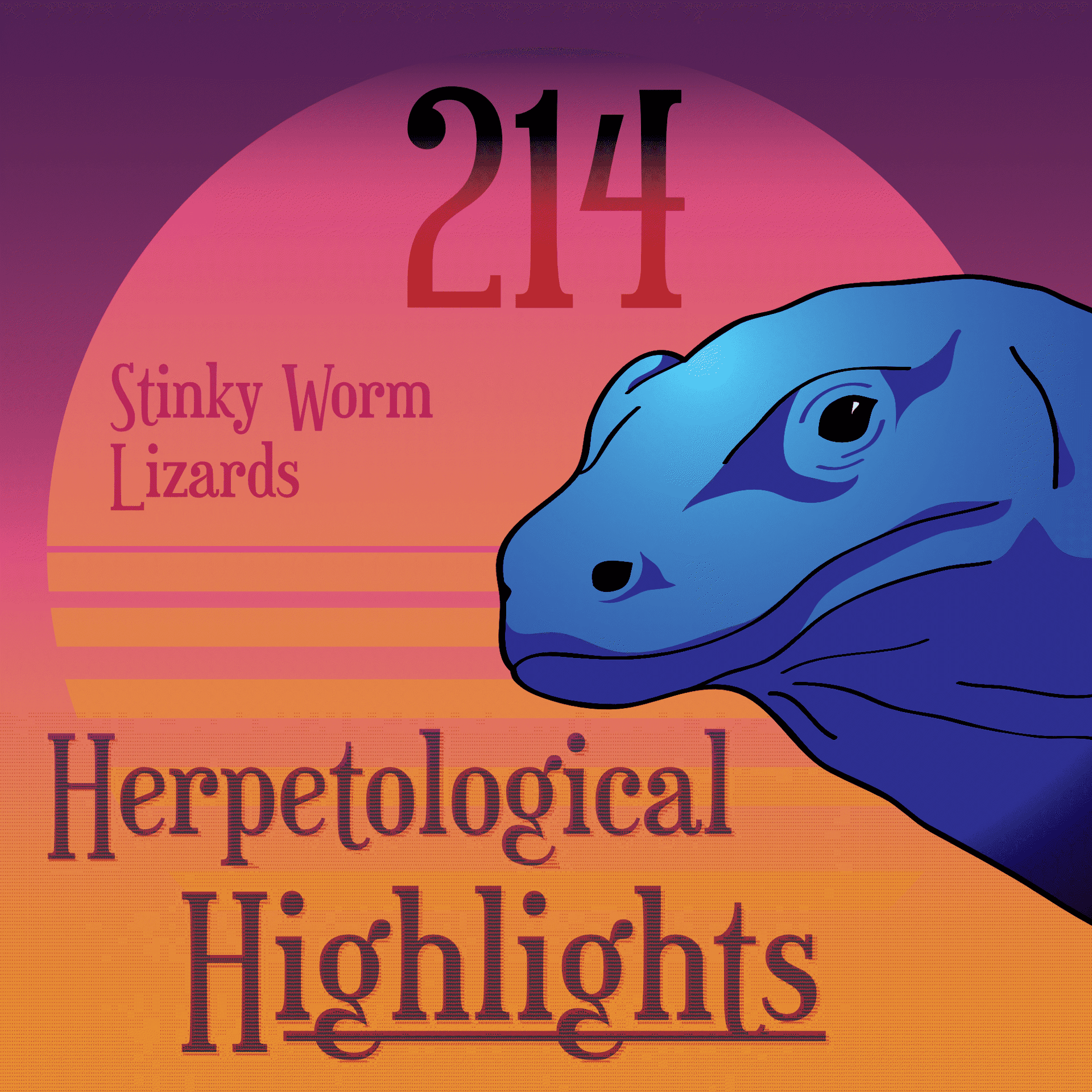 214 Stinky Worm Lizards - Herpetological Highlights cover
