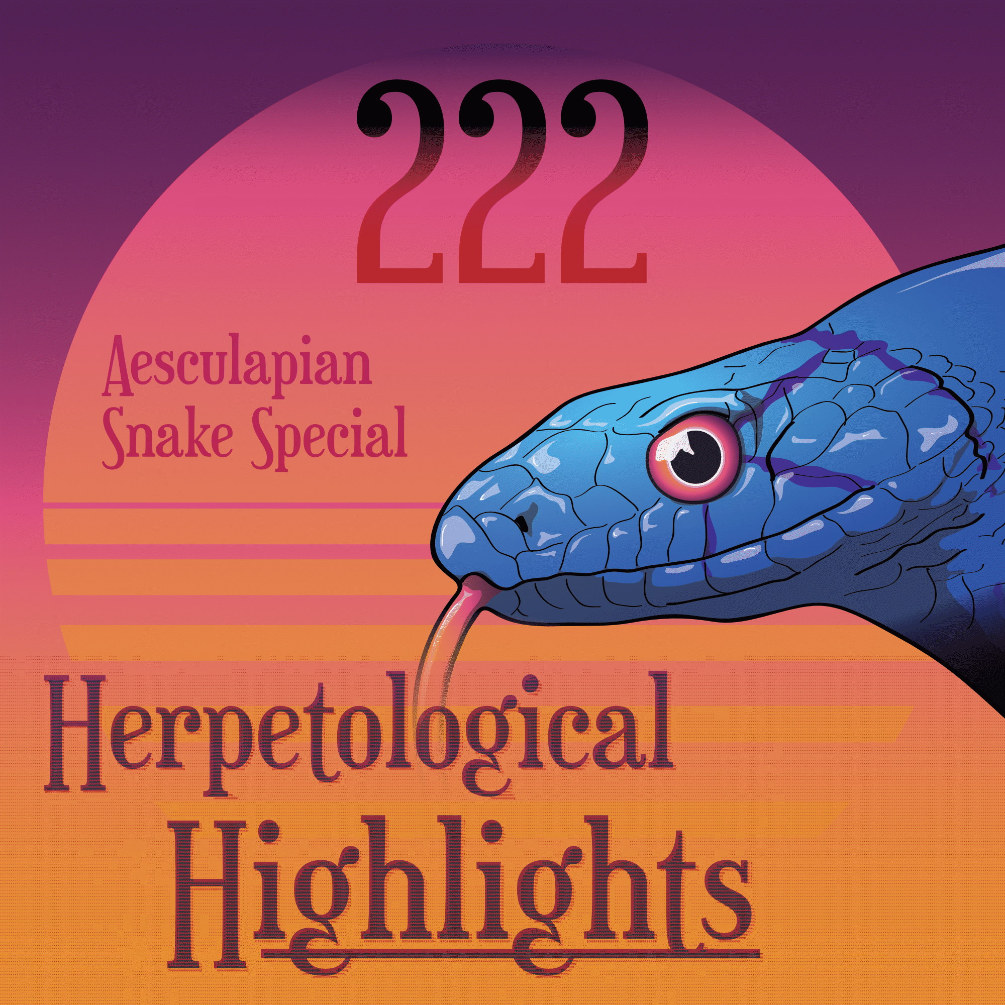 222 Aesculapian Snake Special - Herpetological Highlights cover
