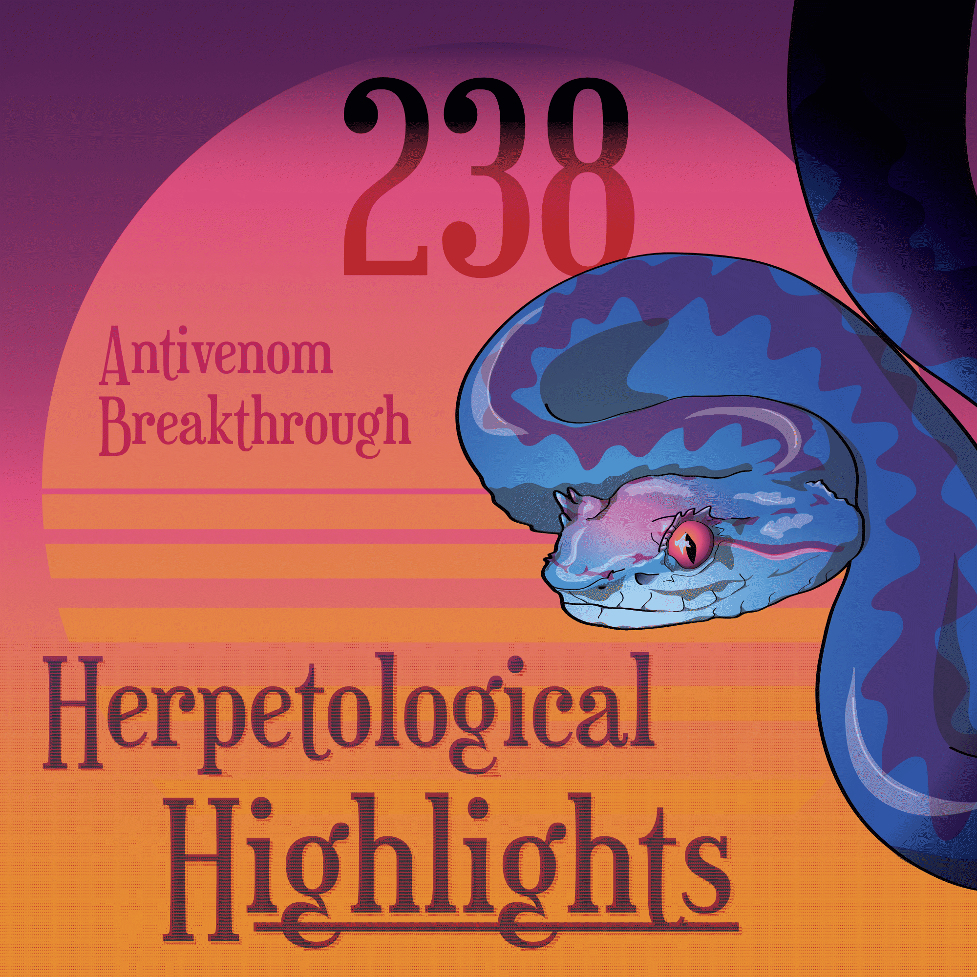 238 Antivenom Breakthrough - Herpetological Highlights cover