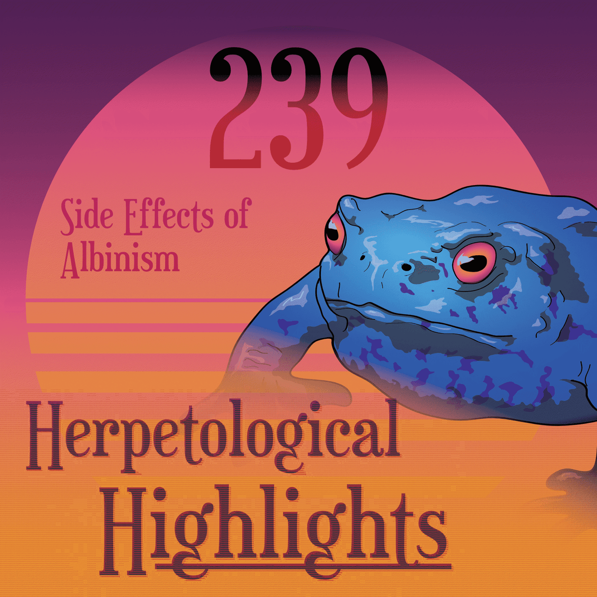 239 Side Effects of Albinism - Herpetological Highlights cover