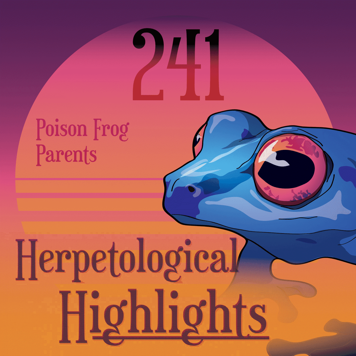 241 Poison Frog Parents - Herpetological Highlights cover
