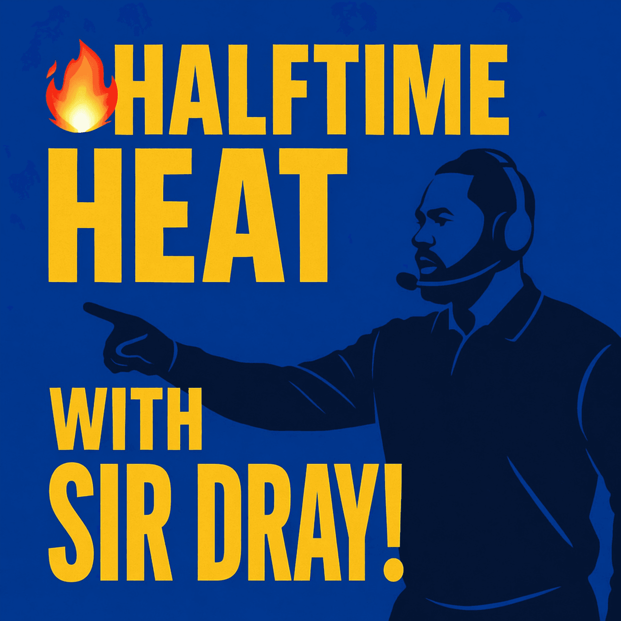 Halftime Heat wih Sir Dray - Sporting a Smile cover