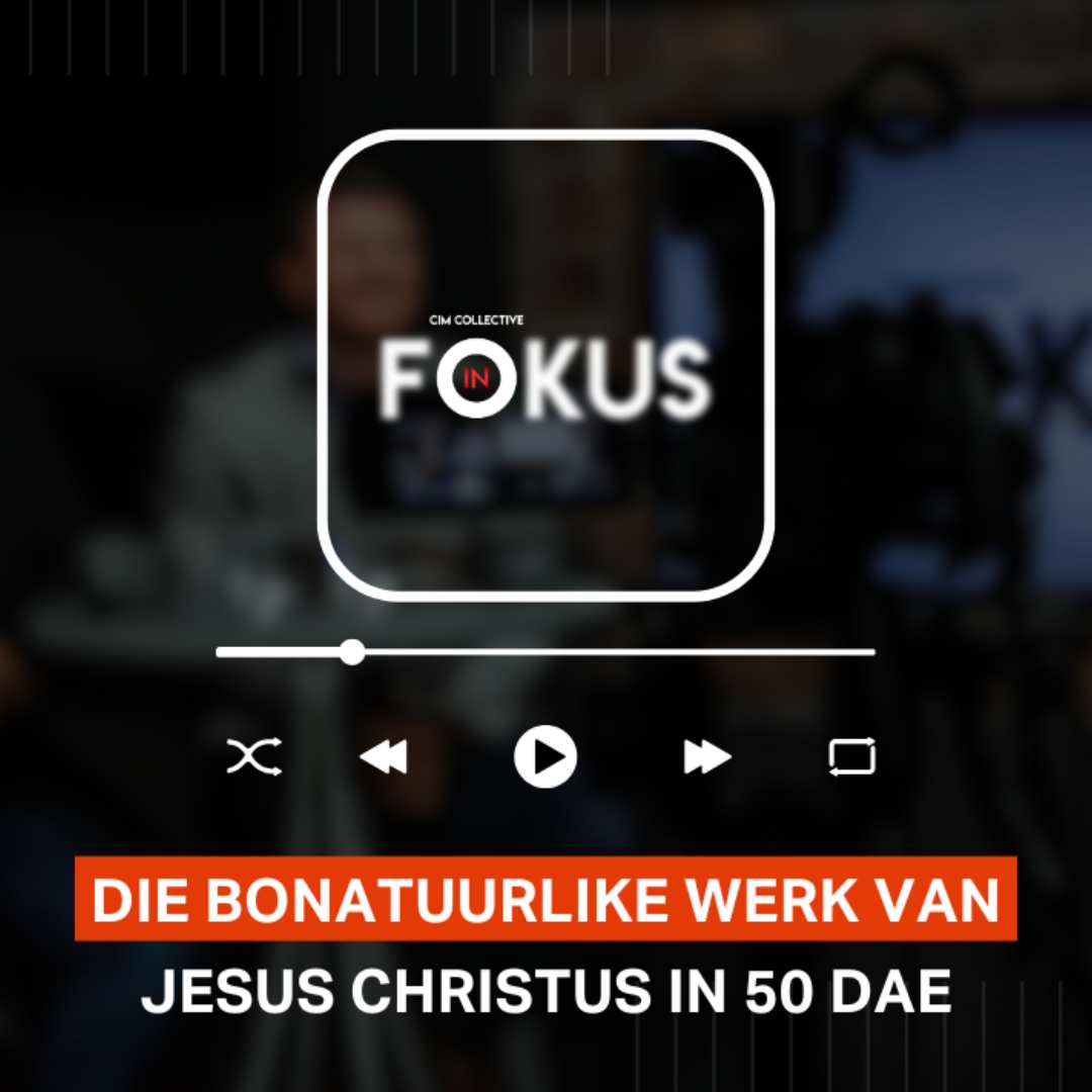 Die Bonatuurlike werk van Jesus Christus in 50 dae - CiM Collective InFokus cover