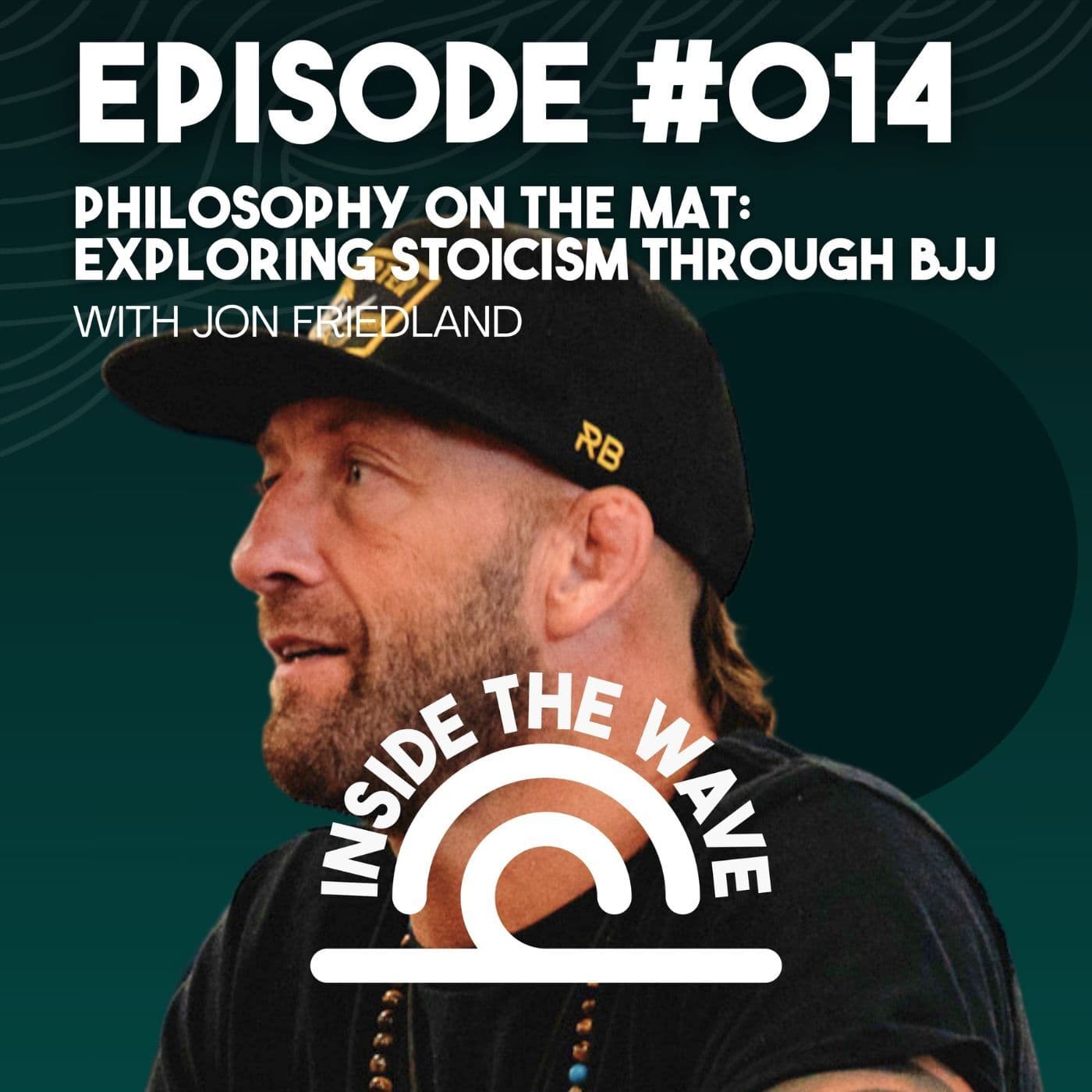 Philosophy on the Mat: Exploring Stoicism Through BJJ with Jon Friedland - Inside the Wave cover