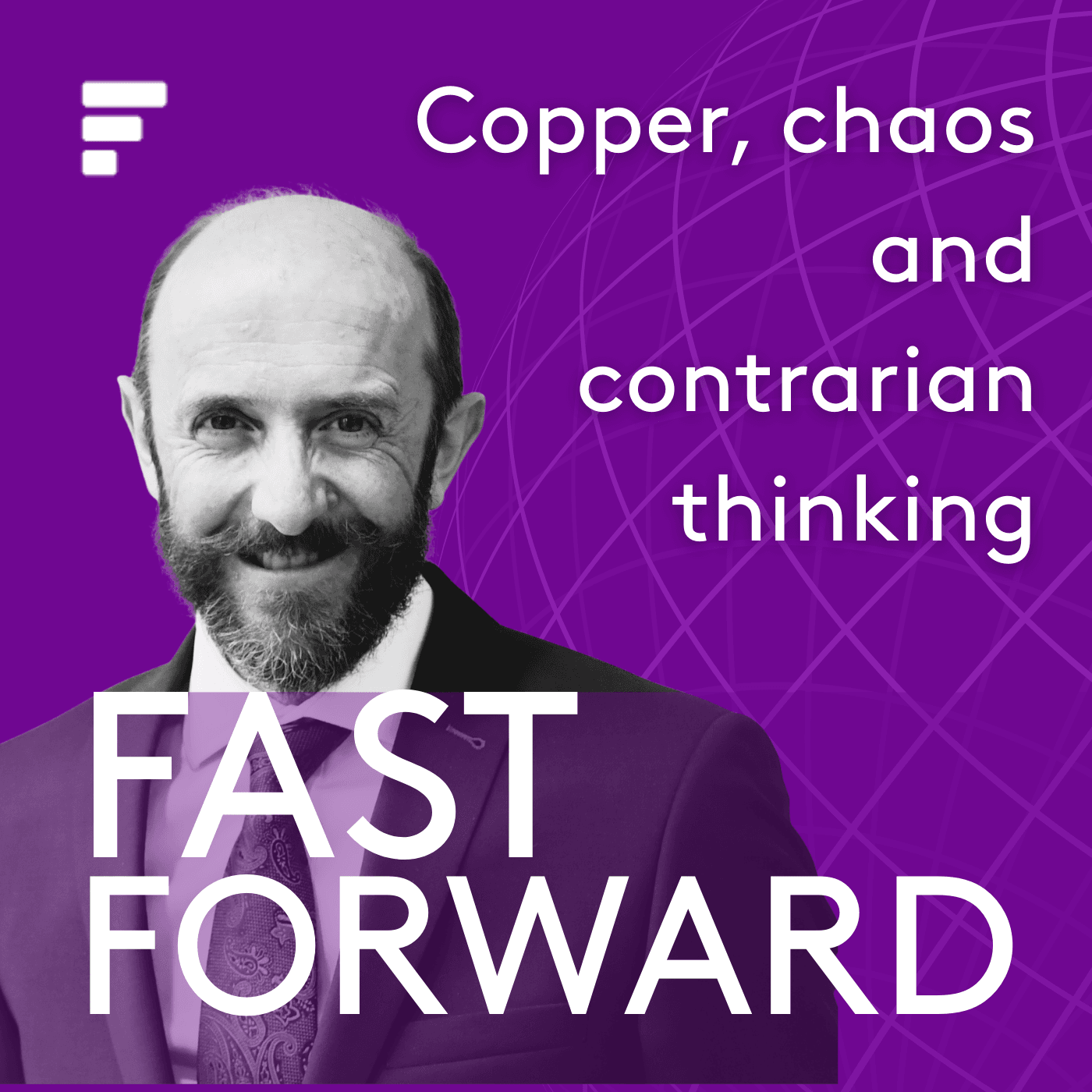 Copper, chaos and contrarian thinking with David Lilley, Drakewood Capital management — Fastmarkets’ Fast Forward podcast cover