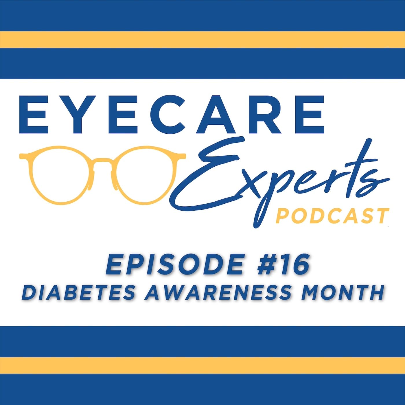 Episode 16 – Diabetes Awareness Month - Eyecare Experts cover