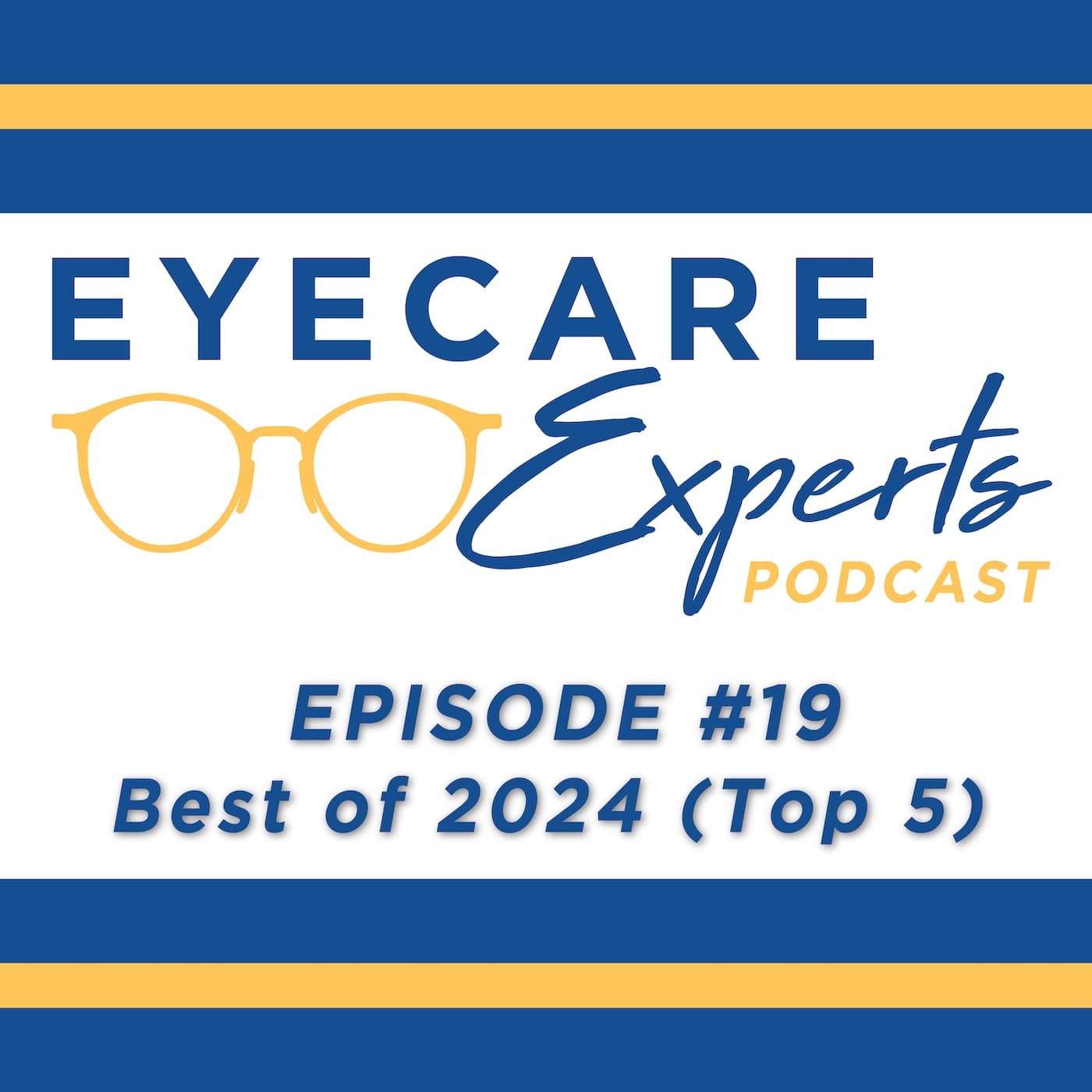 Episode 19 – Best of 2024 - Eyecare Experts cover