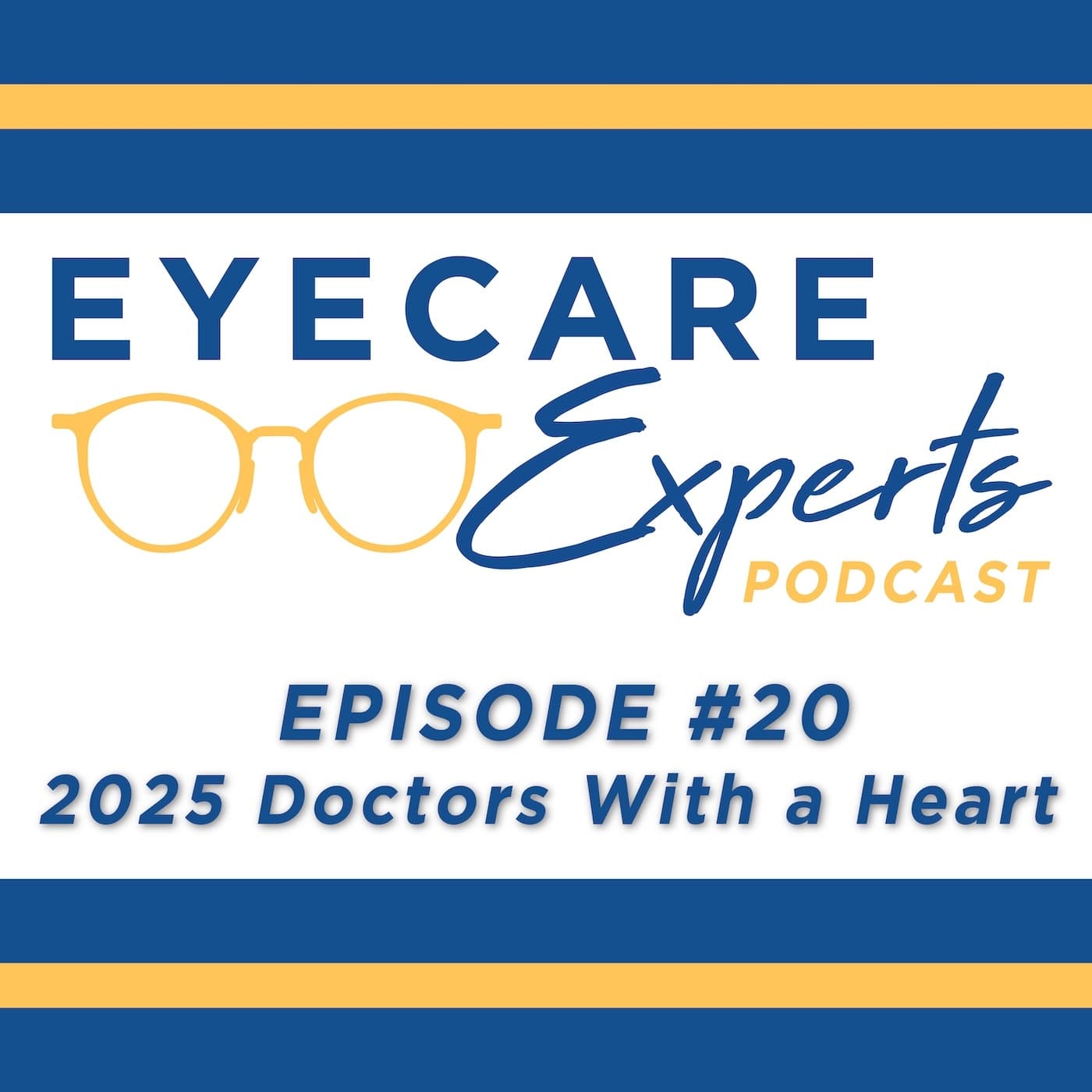 Episode 20 – Doctors With a Heart - Eyecare Experts cover