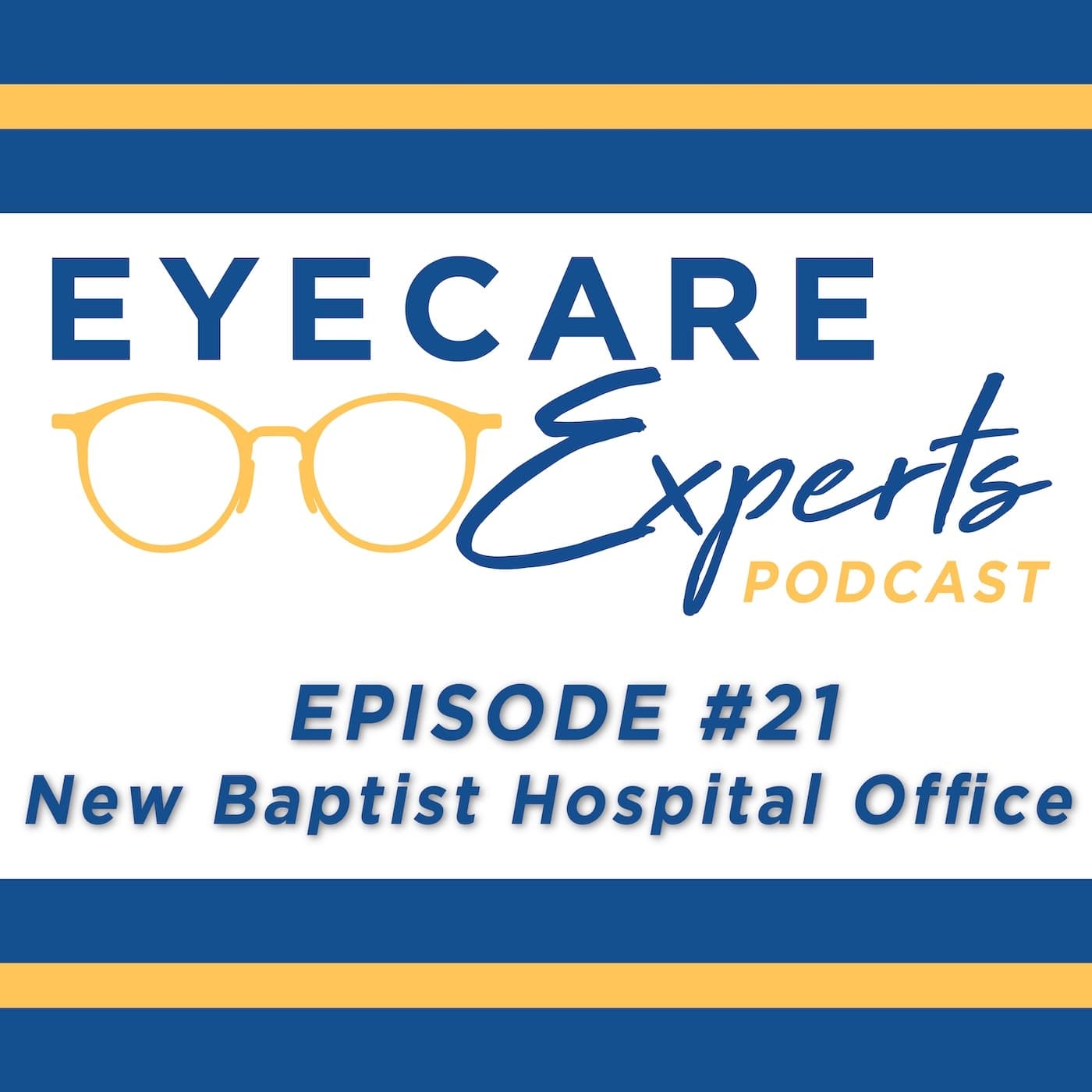 Episode 21 – New Baptist Hospital Office - Eyecare Experts cover