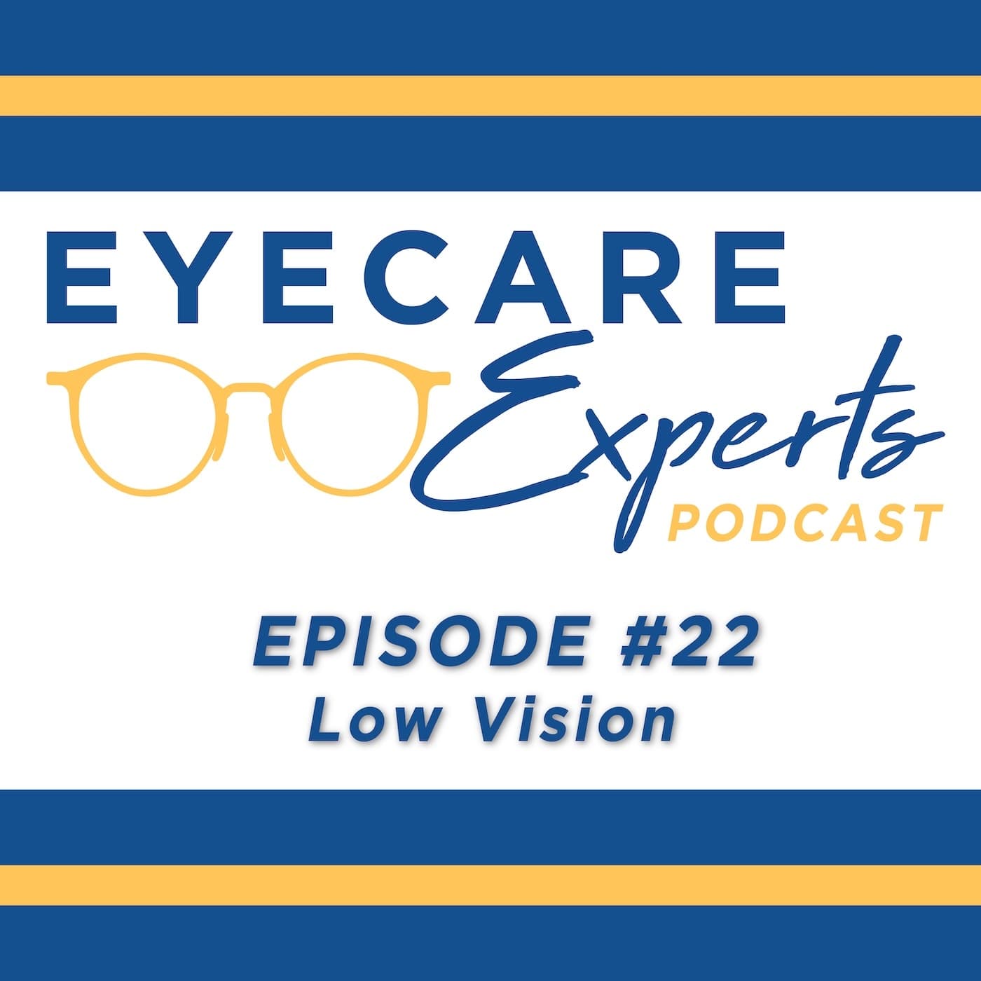 Episode 22 – Low Vision - Eyecare Experts cover