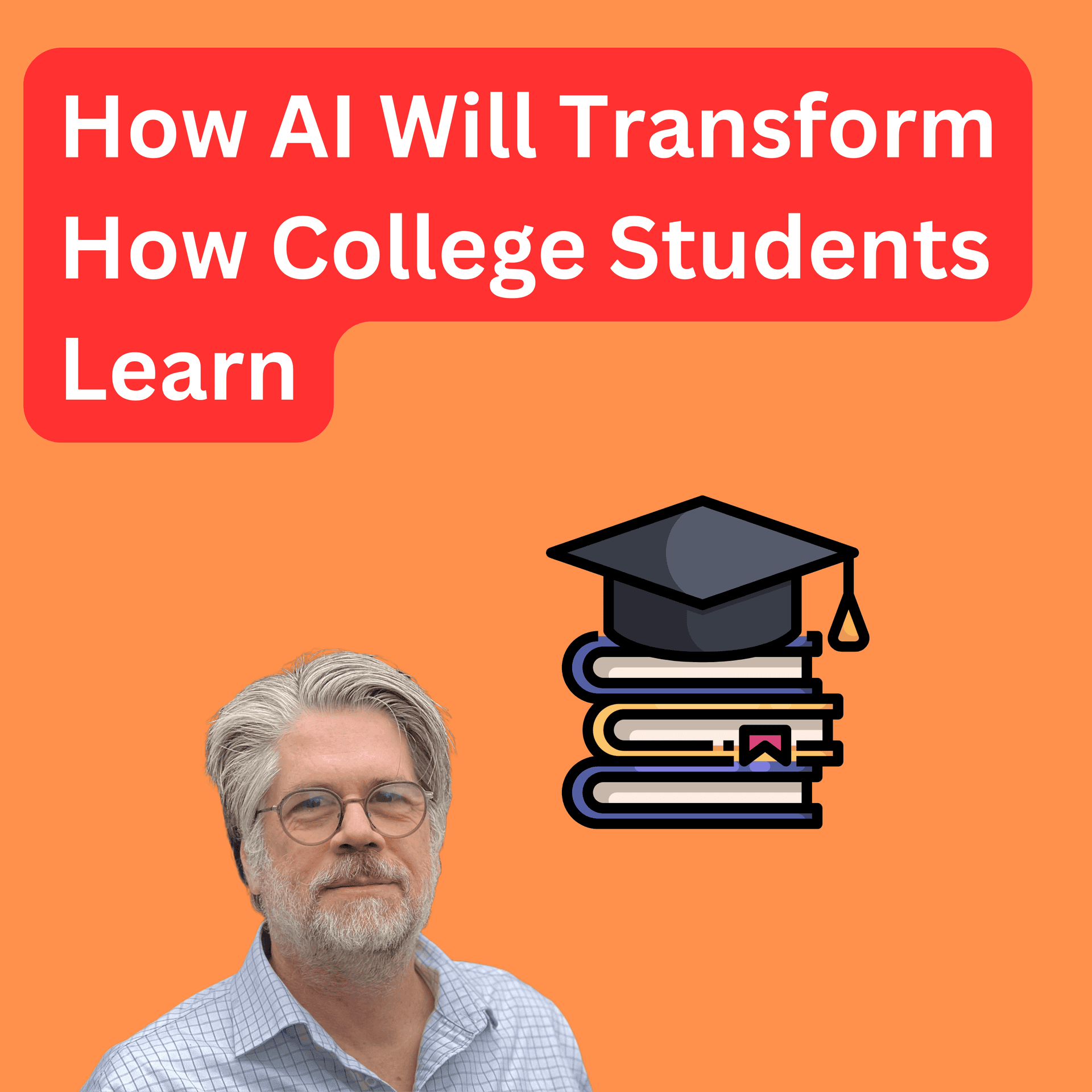 How AI Will Transform How College Students Learn - OpenAI Changes Everything cover