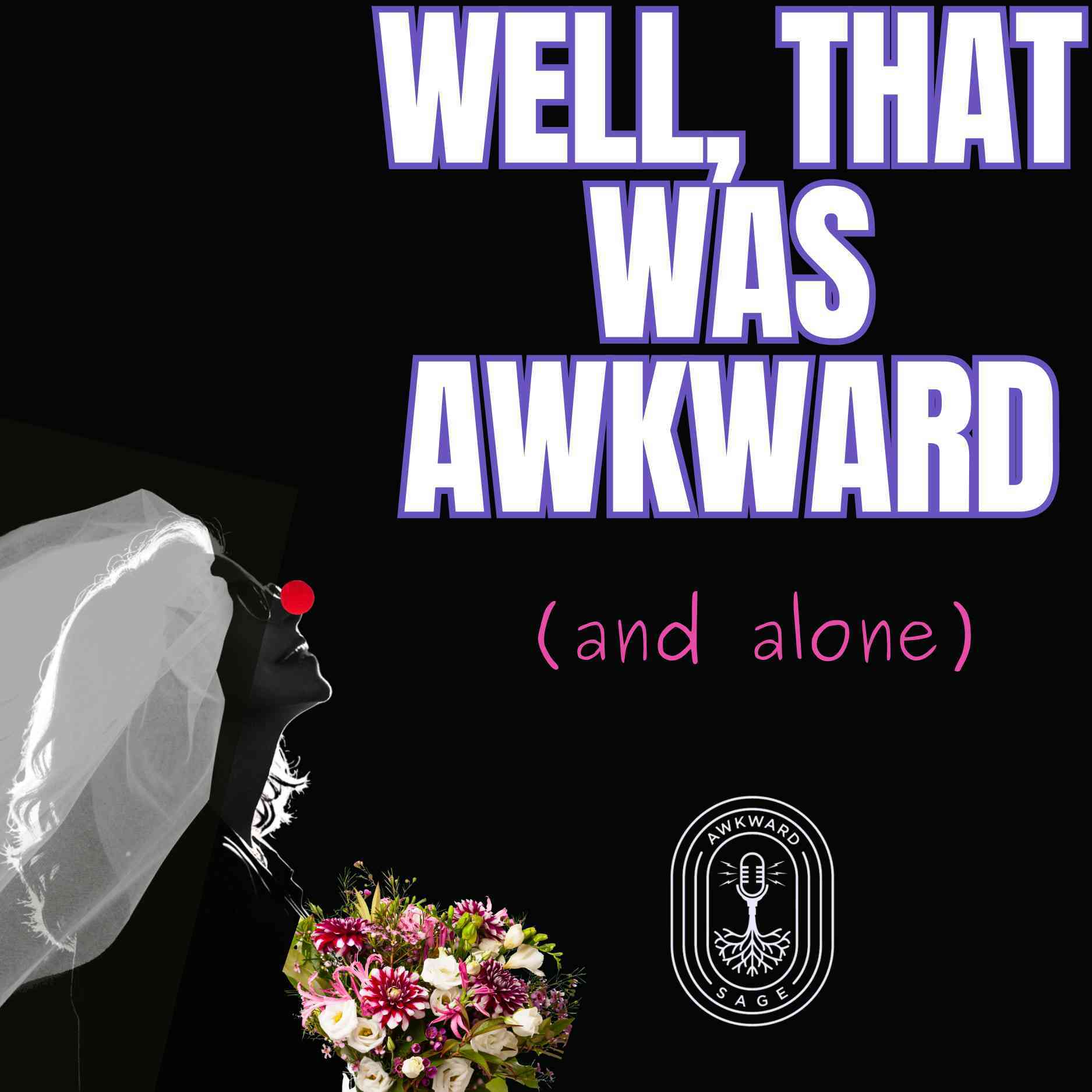 I Got Married at 22 and Invited My Ex -- Here's the Awkward Truth - Well, That Was Awkward cover