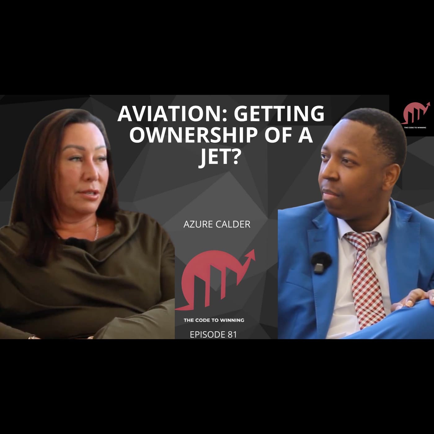 AVIATION, TRUSTS & BUSINESS FUNDING: THE SECRETS NO ONE TALKS ABOUT || AZURE CALDER || EPISODE 081 - The Code To Winning cover
