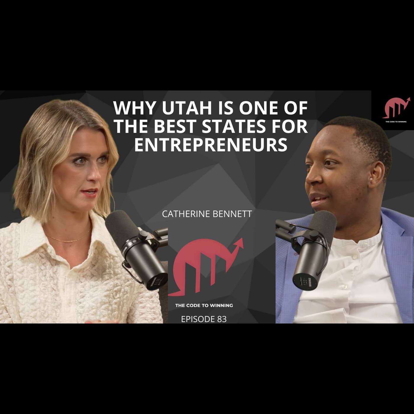 WHY UTAH’S BUSINESS CULTURE STANDS OUT FROM THE REST || CATHERINE BENNETT || EPISODE 083 - The Code To Winning cover