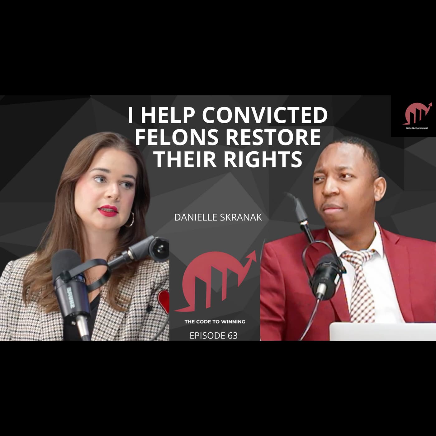 REDEMPTION THROUGH LAW: THE VETERAN FIGHTING FOR SECOND CHANCES || DANIELLE SKRANAK || EPISODE 063 - The Code To Winning cover