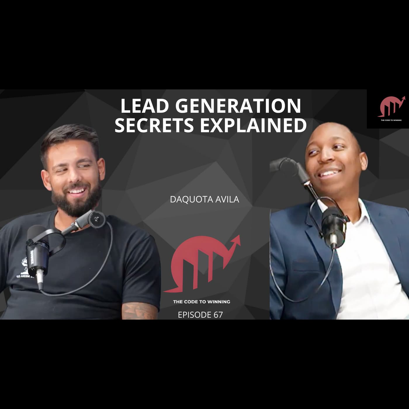 LEAD GENERATION SECRETS EXPLAINED FOR YOUR BUSINESS || DAQUOTA AVILA || EPISODE 067 - The Code To Winning cover
