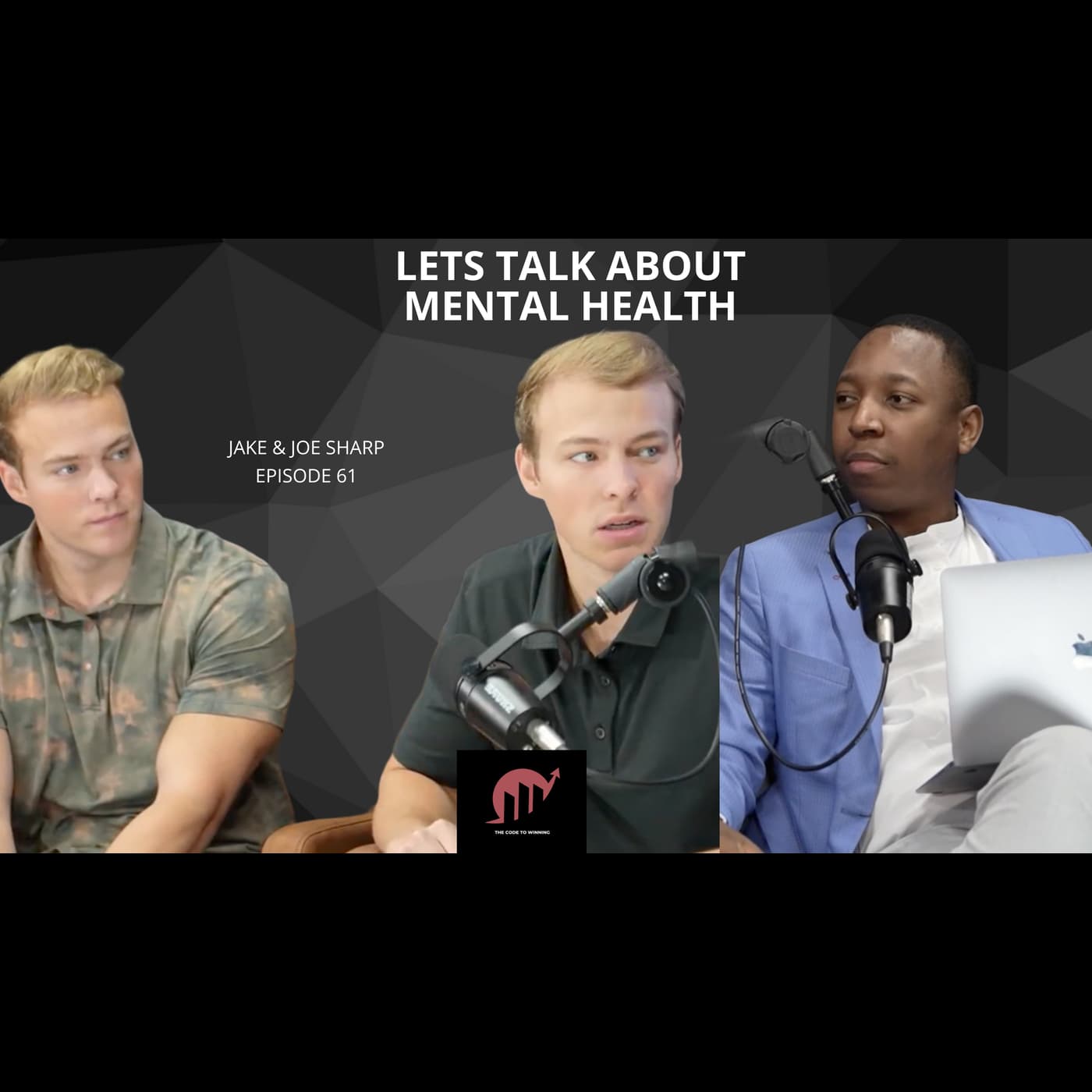 LET’S TALK MENTAL HEALTH: WHY SHAME IS THE REAL ENEMY || JAKE AND JOE SHARP || EPISODE 061 - The Code To Winning cover