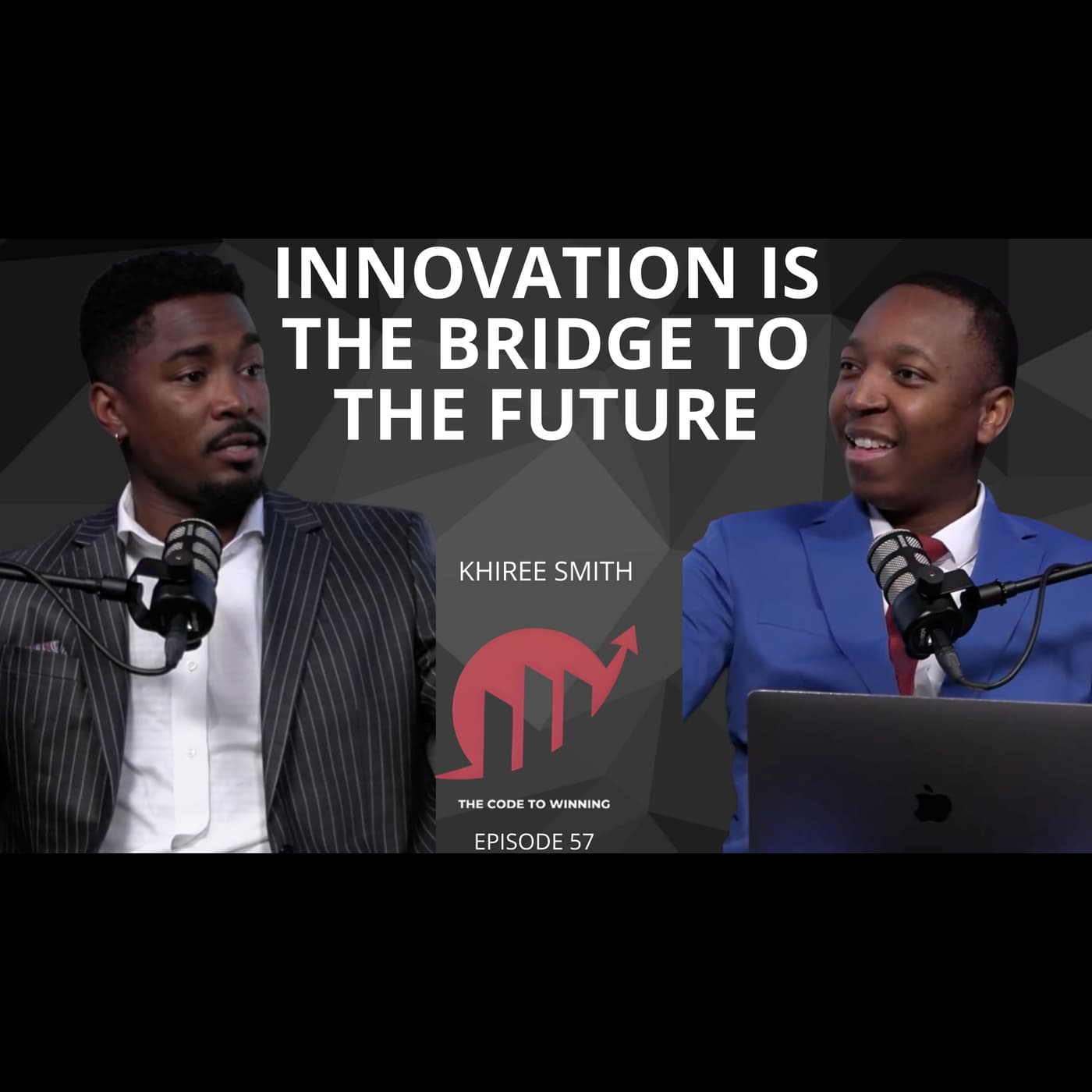 INNOVATION IS THE BRIDGE TO THE FUTURE || KHIREE SMITH || EPISODE 057 - The Code To Winning cover