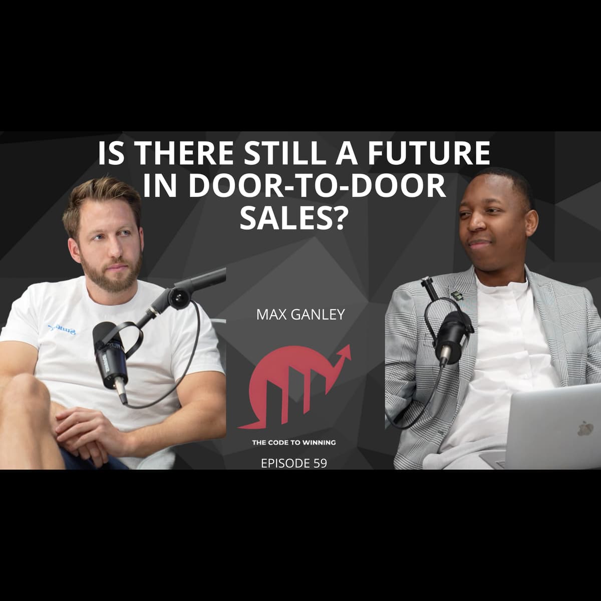 IS THERE STILL A FUTURE IN DOOR-TO-DOOR SALES || MAX GANLEY || EPISODE 059 - The Code To Winning cover