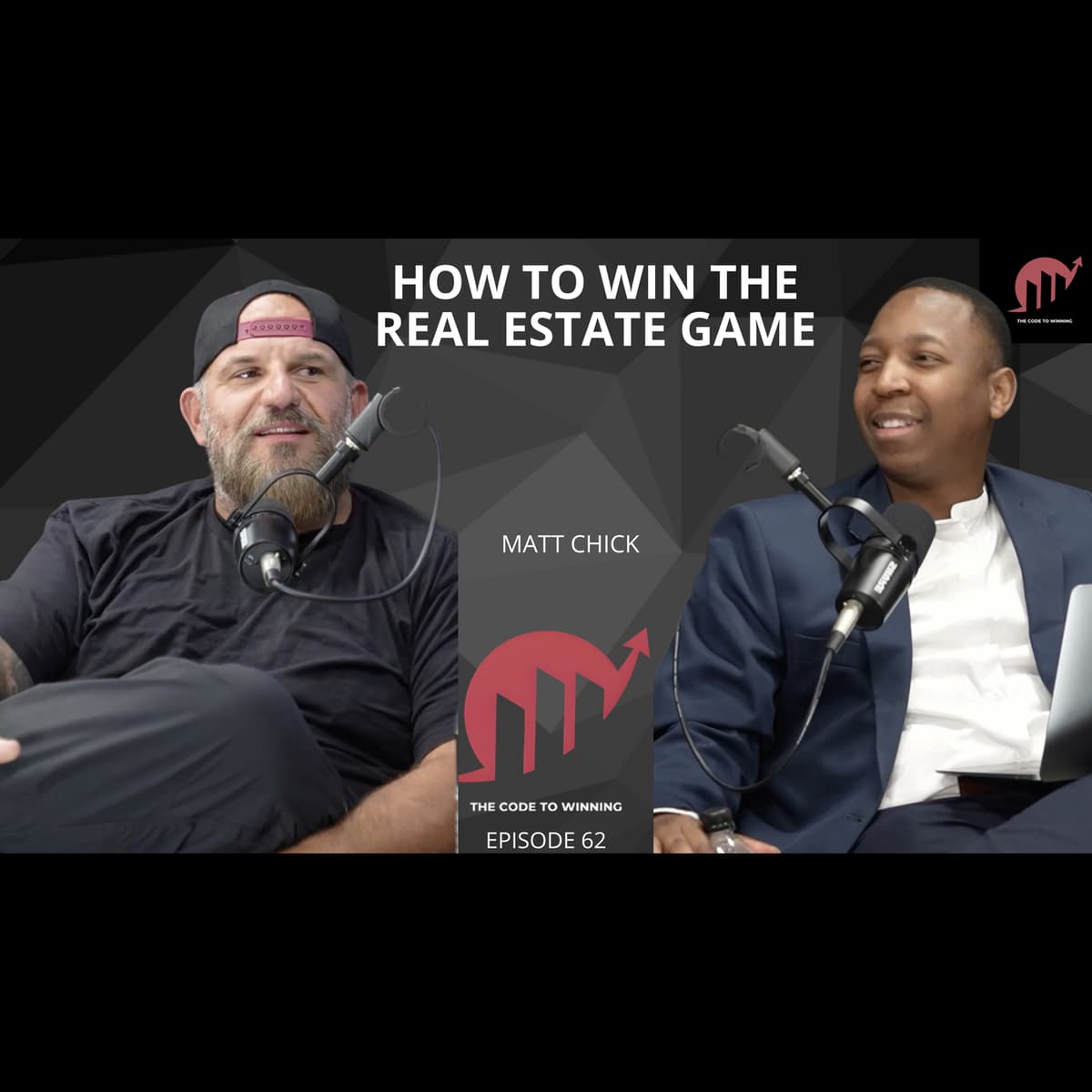 BUILDING WEALTH THROUGH REINVENTION: INSPIRING JOURNEY OF RESILIENCE || MATT CHICK || EPISODE 062 - The Code To Winning cover