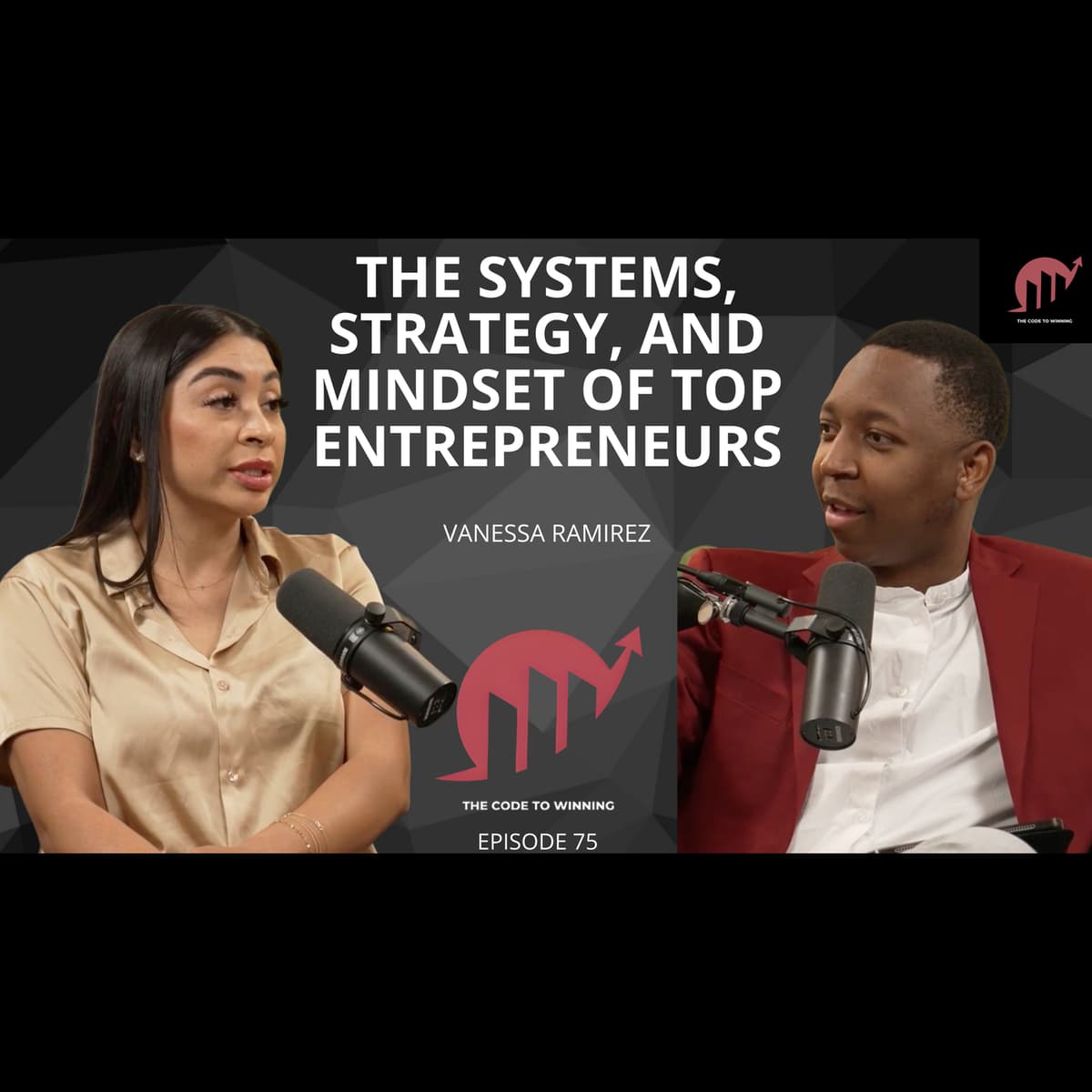 THE SYSTEMS, STRATEGY, AND MINDSET OF TOP ENTREPRENEURS || VANESSA RAMIREZ || EPISODE 075 - The Code To Winning cover