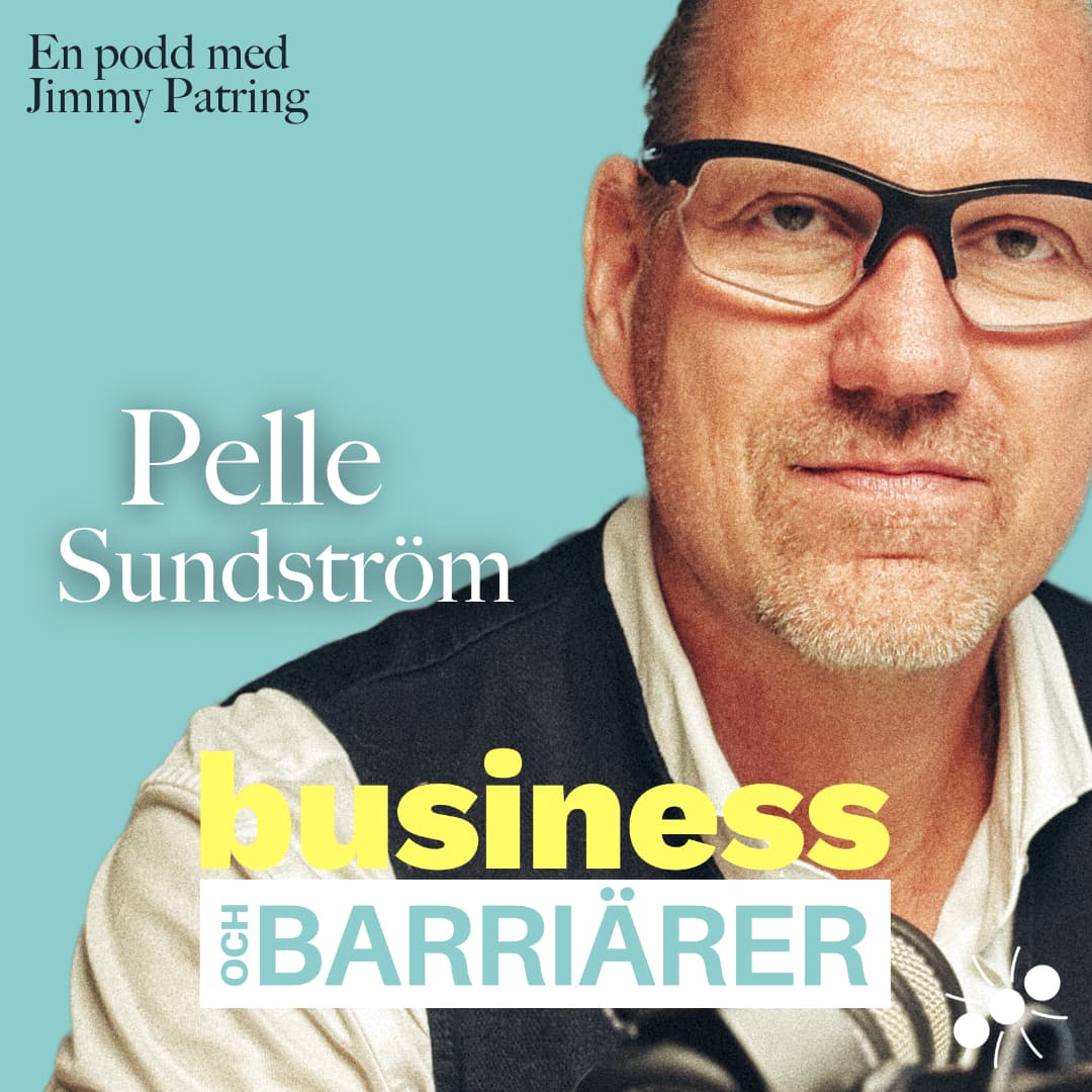 Pelle Sundström - Om mod, företagande och förtroende - Business och barriärer cover