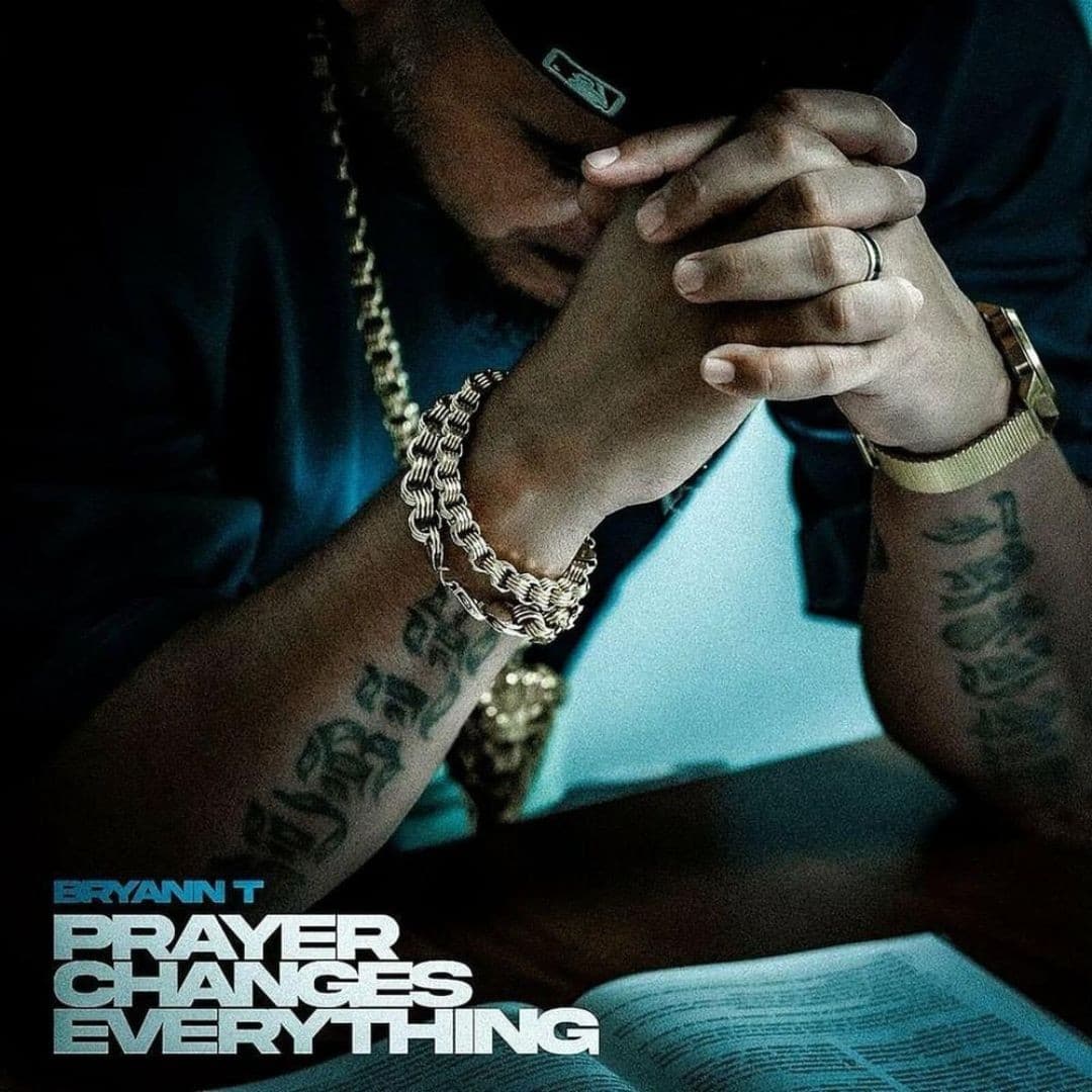 BRYANN T: PRAYER CHANGES EVERYTHING COMPLETE ALBUM - Worthy People cover