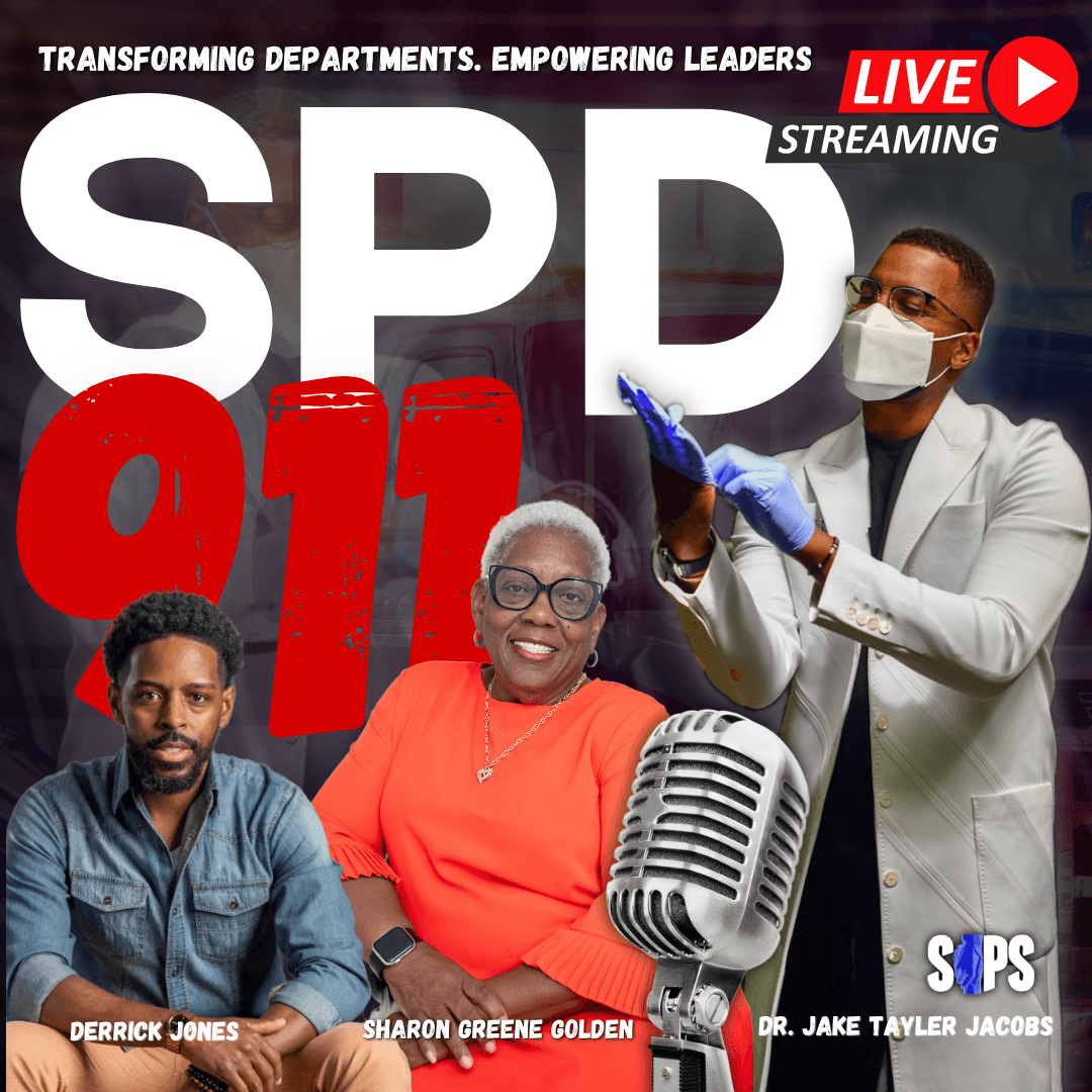 SPD911 EP 2 Part 2 The Future of SPD: Automation, AI & The Evolution of Sterile Processing (Part 2) Feat Sharon Greene-Golden and Derrick Jones — Bred To Lead | With Dr. Jake Tayler Jacobs cover