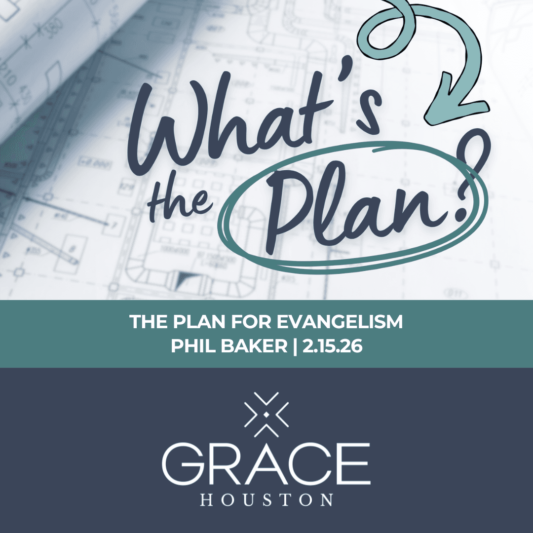 The Plan for Evangelism | What’s the Plan? Week 6 (2 Timothy 4:5) - Grace Houston cover