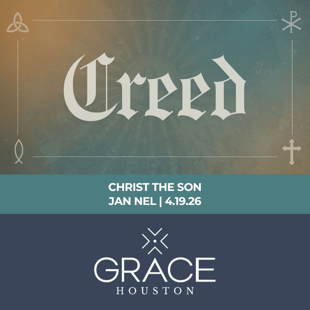 Christ the Son | Creed: Week 2 - Grace Houston cover