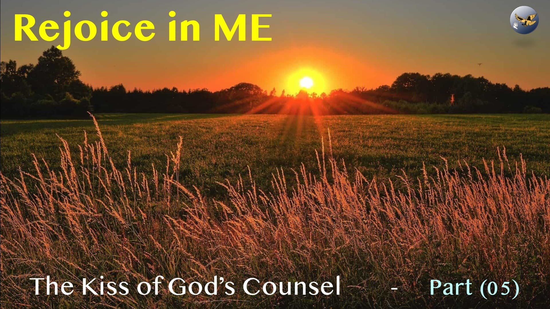 S19:E49 - The Kiss of God's Counsel (5) - Rejoice in ME — Prophetic*Revelation cover