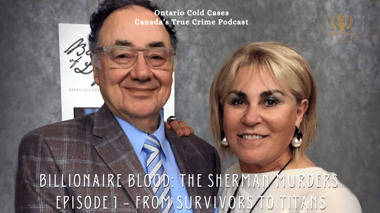 Billionaire Blood: The Sherman Murders  Episode 1 - Trailer — Ontario Cold Cases - The Podcast cover