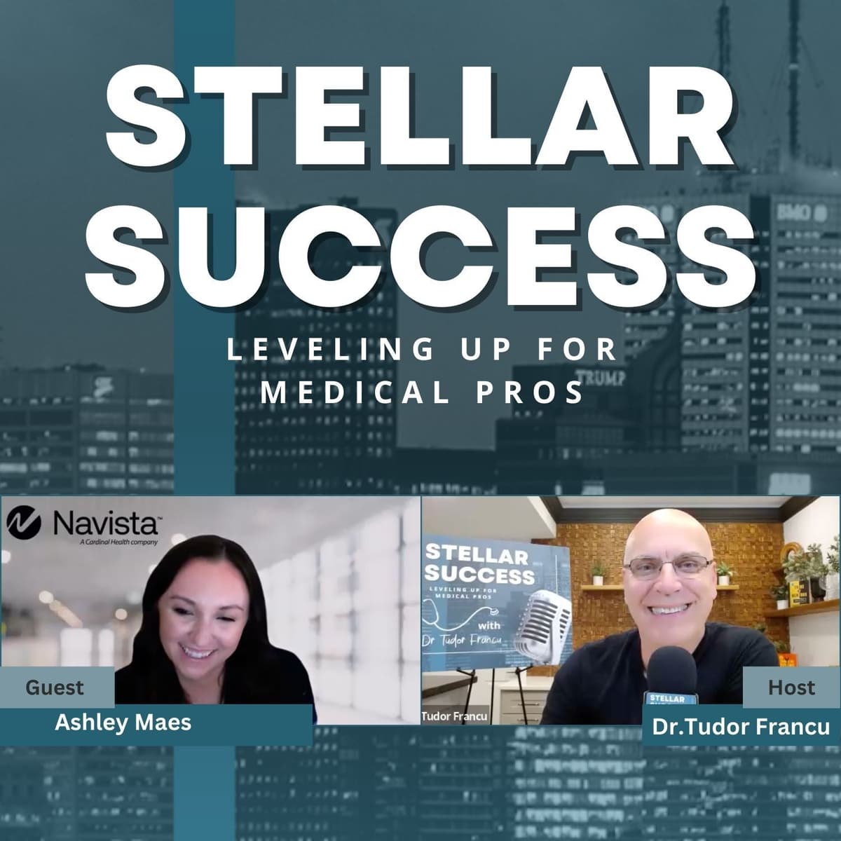 Physician Liason role - STELLAR SUCCESS: Leveling Up For Medical Pros with Dr. Tudor Francu cover