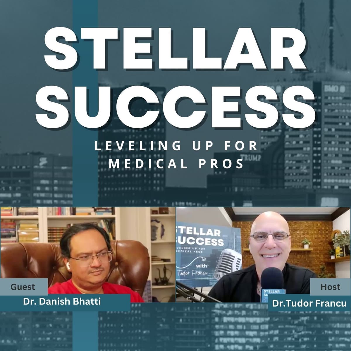 Angel investing with Dr. Danish Bhatti - STELLAR SUCCESS: Leveling Up For Medical Pros with Dr. Tudor Francu cover