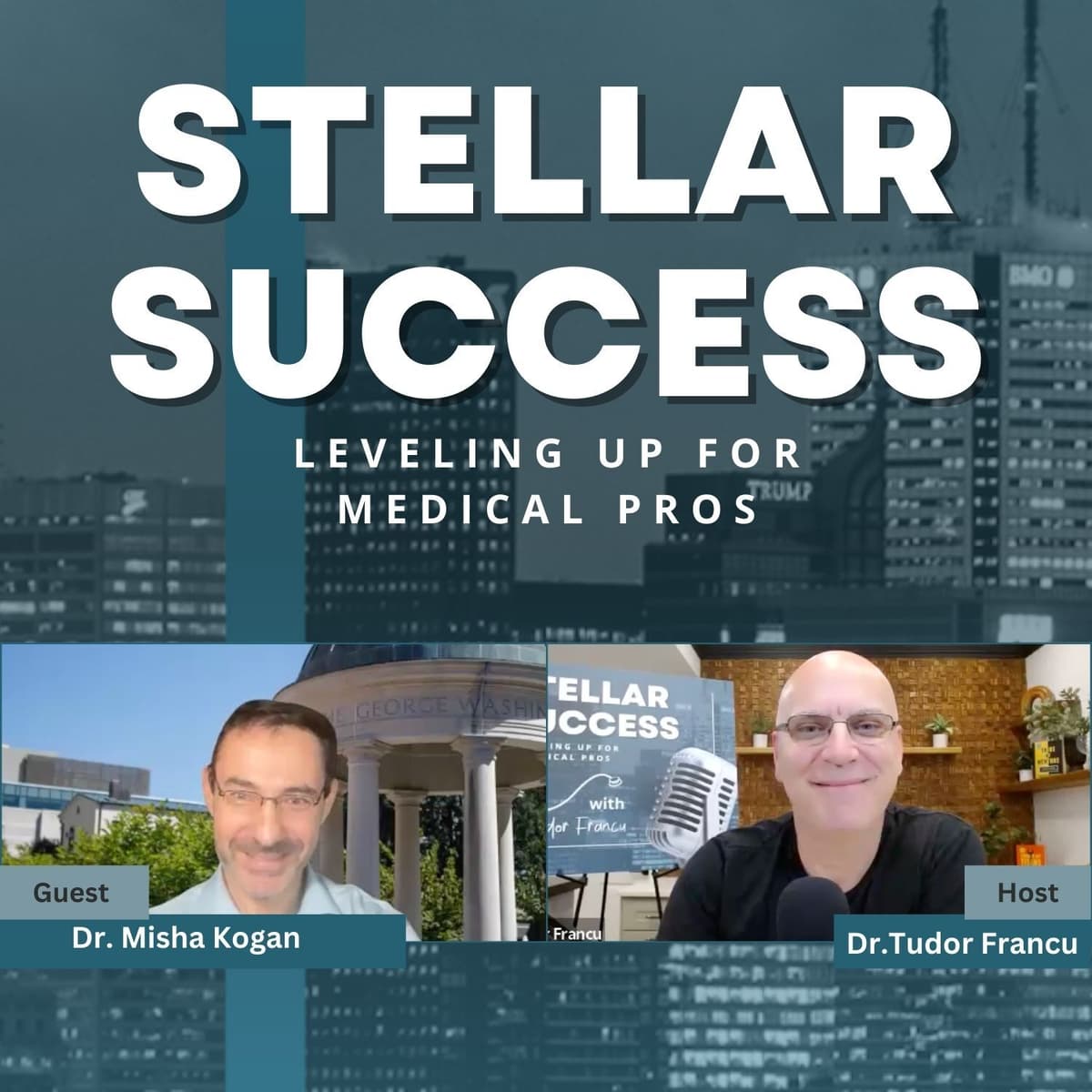 Functional medicine with Dr. Misha Kogan - STELLAR SUCCESS: Leveling Up For Medical Pros with Dr. Tudor Francu cover