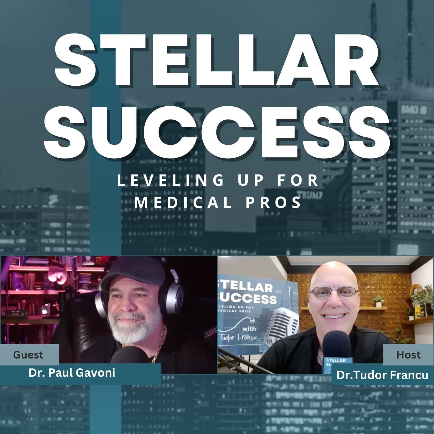 Teaching behavioral modifications with Dr. Paul Gavoni - STELLAR SUCCESS: Leveling Up For Medical Pros with Dr. Tudor Francu cover