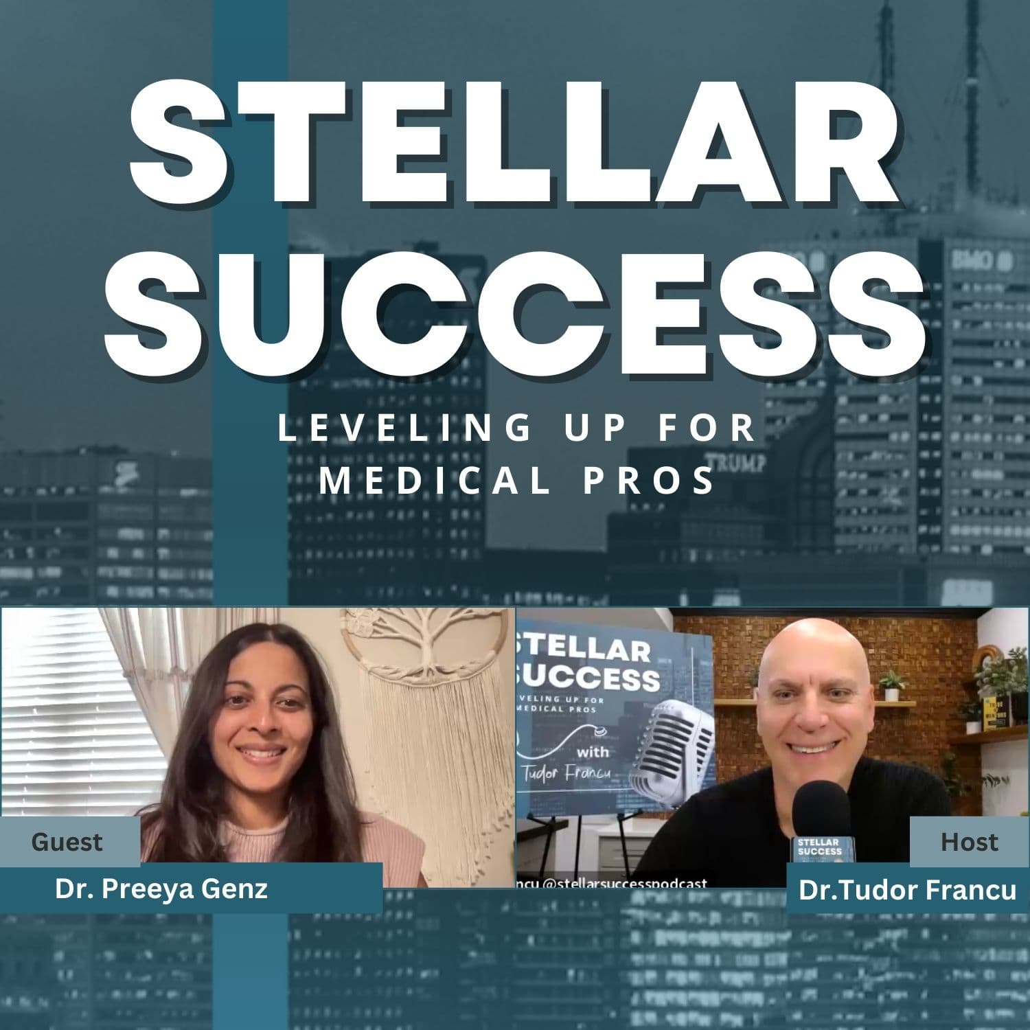 Holistic Dentistry with Dr. Preeya Genz — STELLAR SUCCESS: Leveling Up For Medical Pros with Dr. Tudor Francu cover
