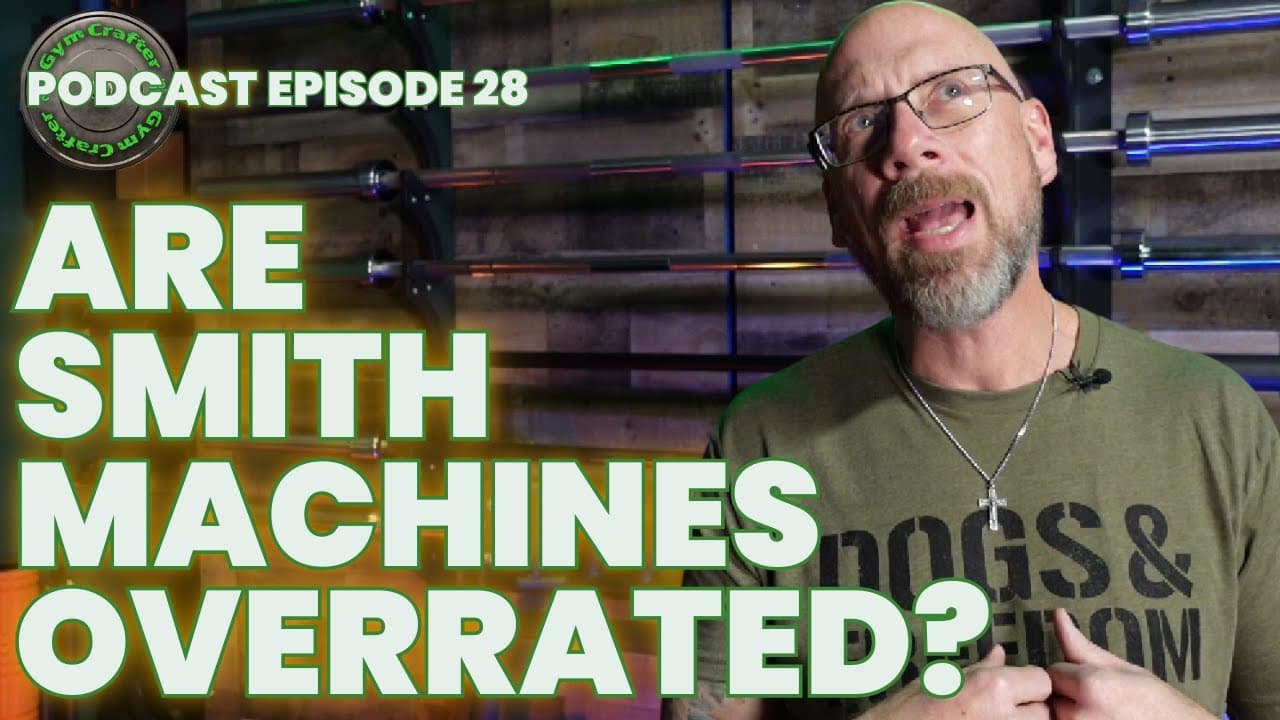 Are Smith Machines Overrated? | GymCrafter Podcast Ep. 28 - The GymCrafter Podcast cover