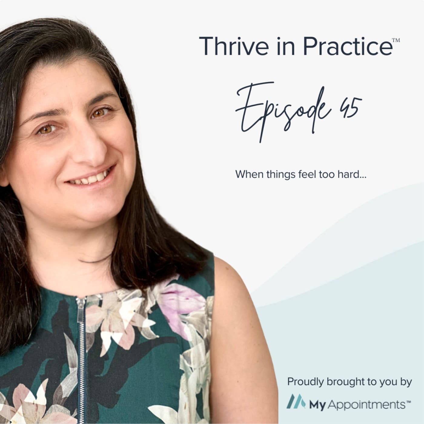 TIP 45: When things feel too hard - Thrive in Practice cover