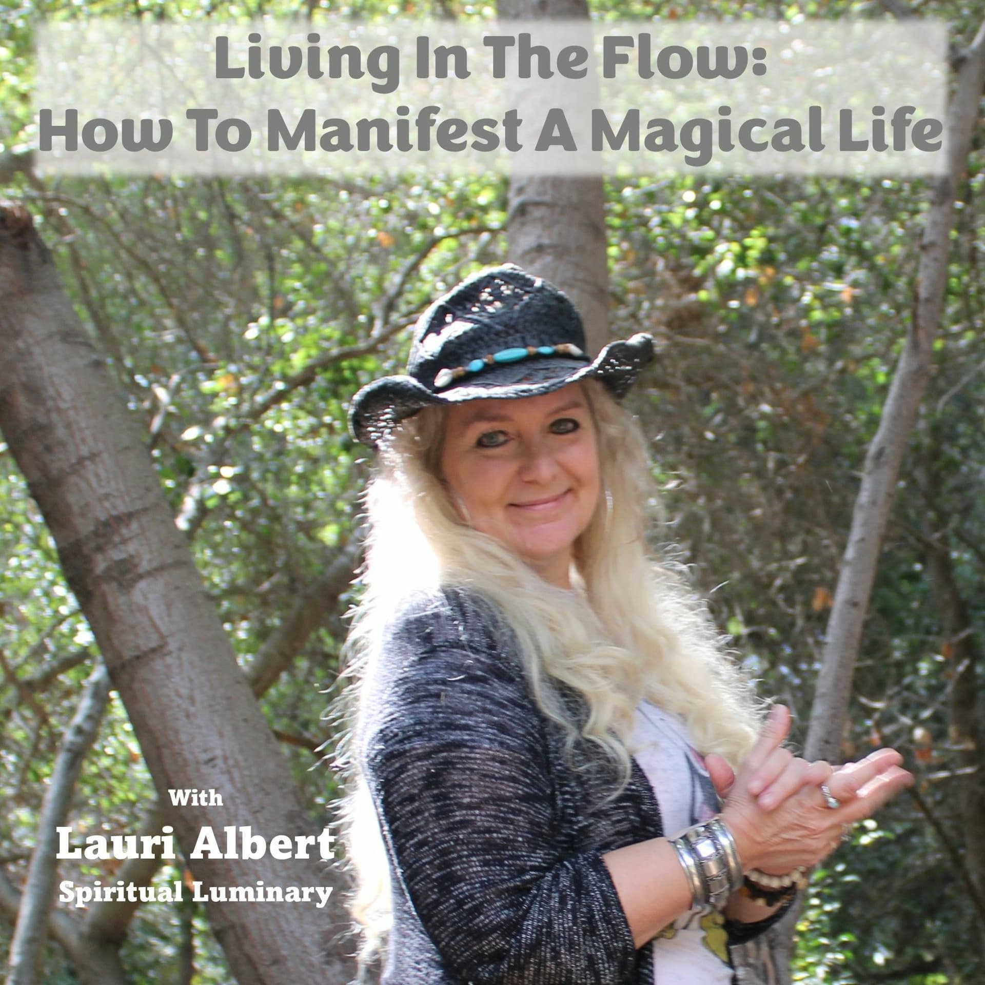 All Manifesting, All The Time — Living In The Flow: How To Manifest A Magical Life cover