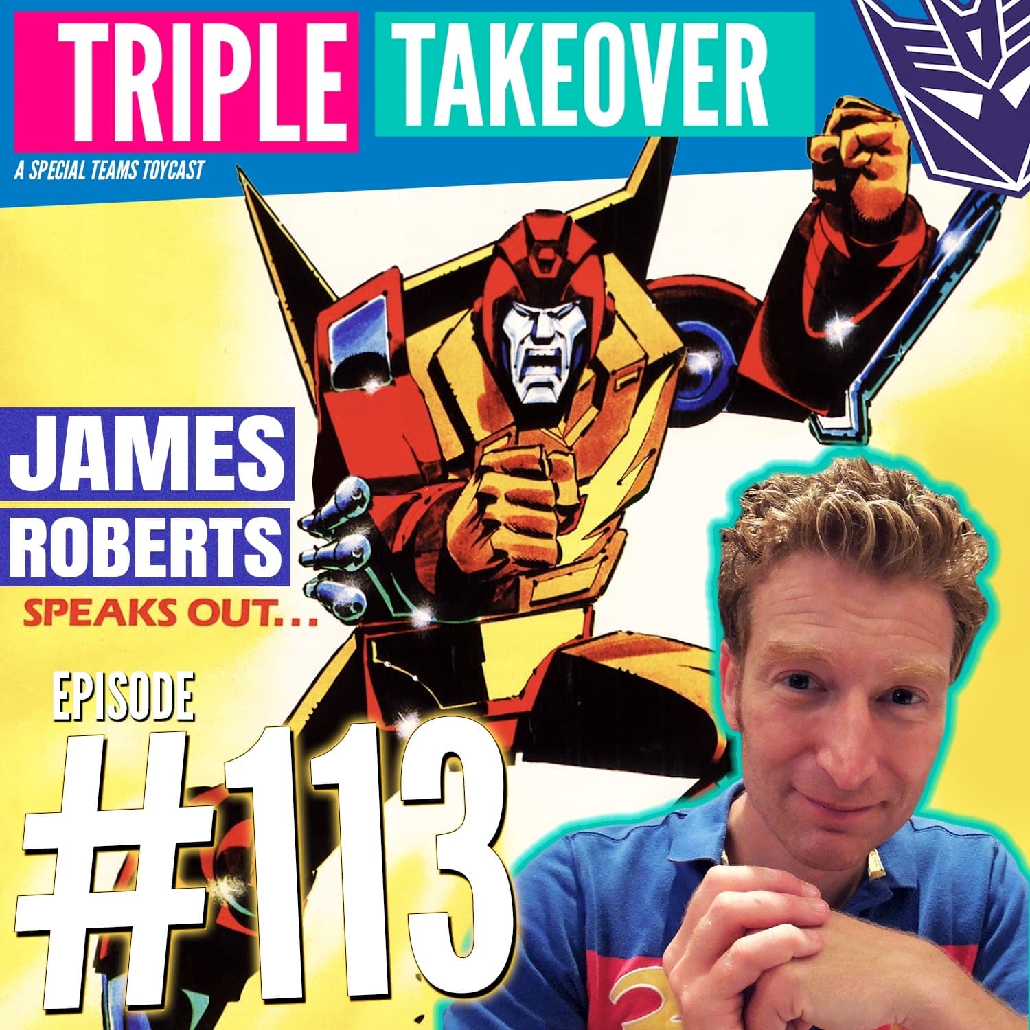 #113: Transformers Marvel UK #113 (featuring James Roberts) - Triple Takeover Toycast cover