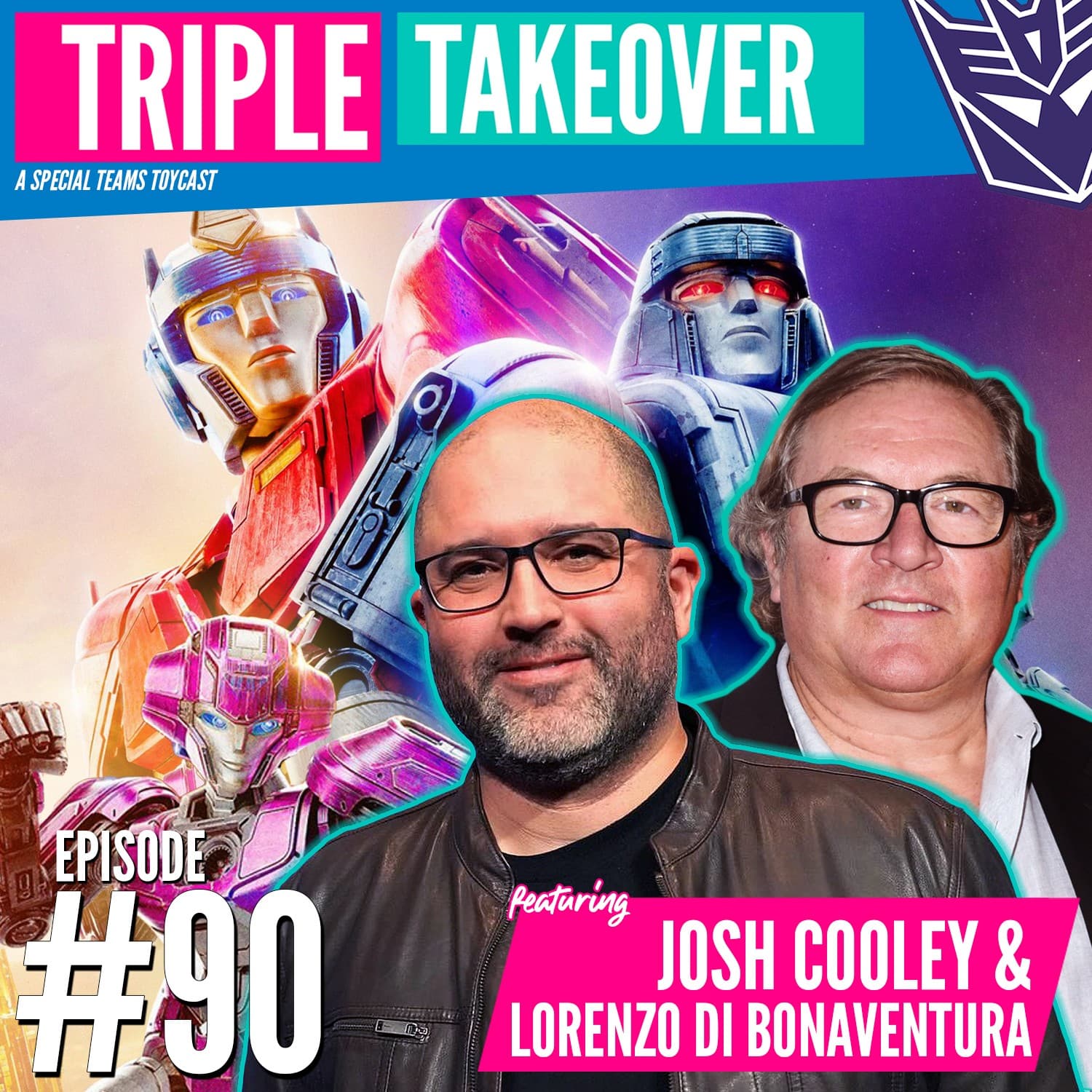 #90: Transformers One (featuring Josh Cooley & Lorenzo di Bonaventura) - Triple Takeover Toycast cover