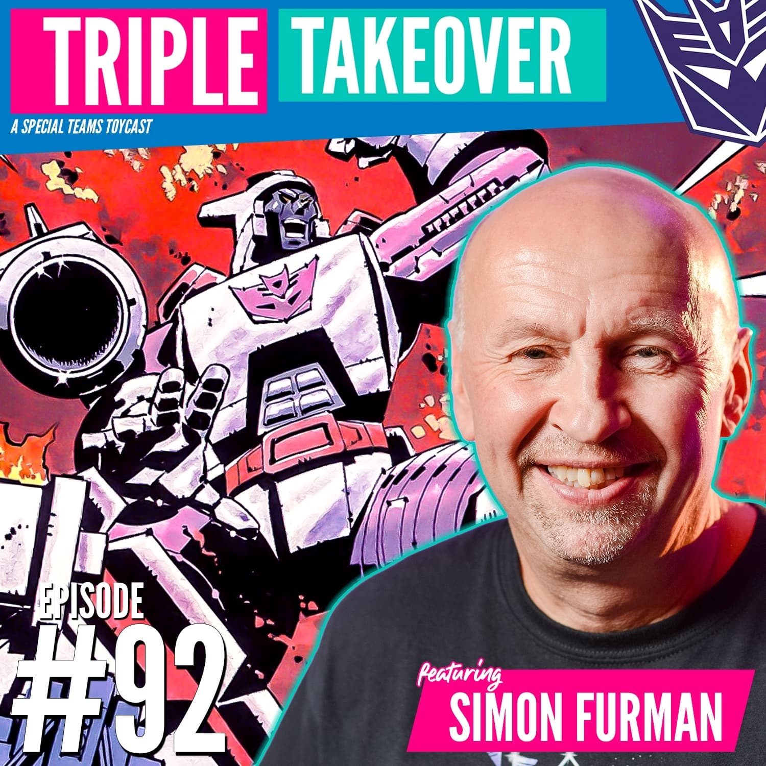 #92: Transformers Target: 2006 (featuring Simon Furman) - Triple Takeover Toycast cover